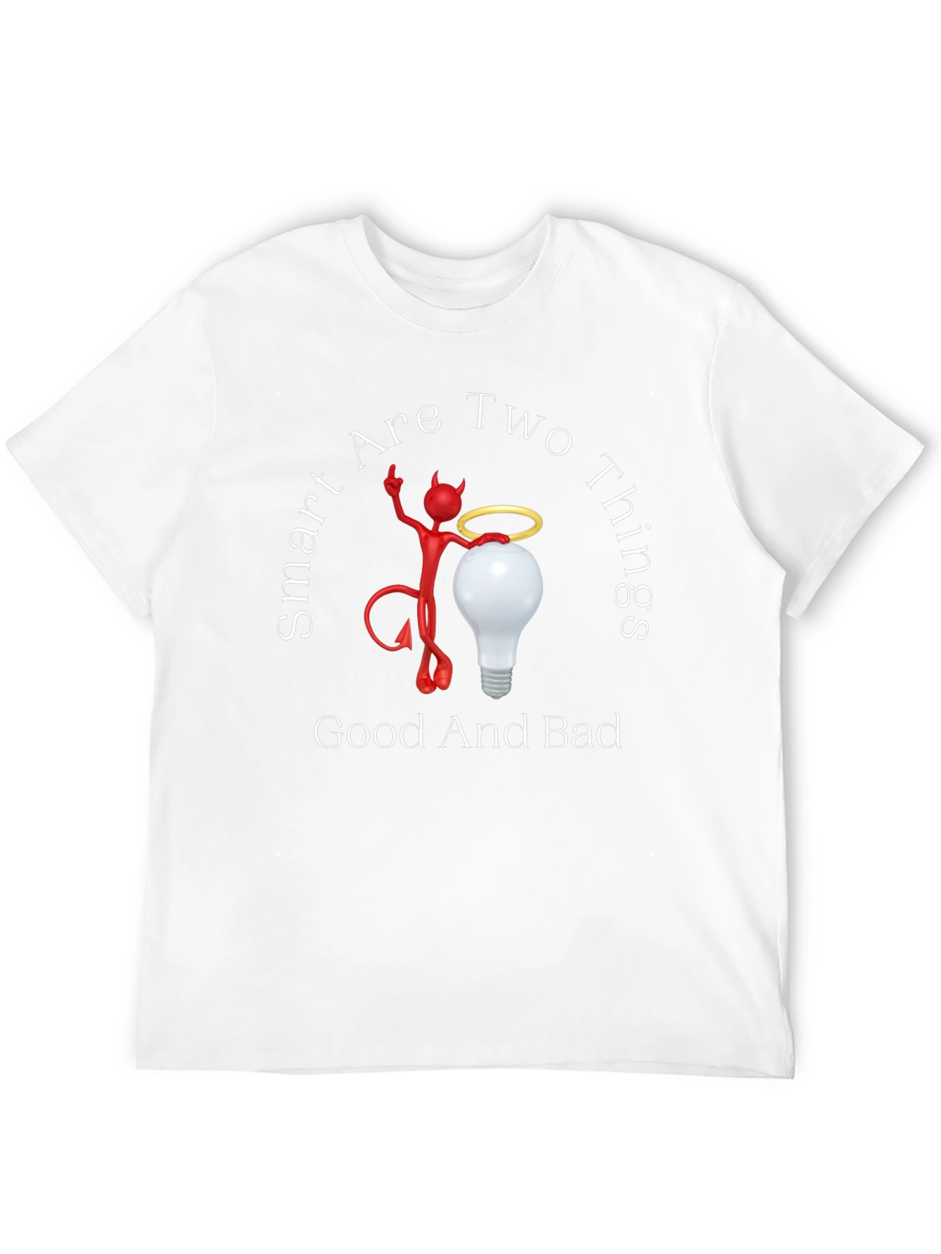 Smart Are Two Things Graphic T-Shirt