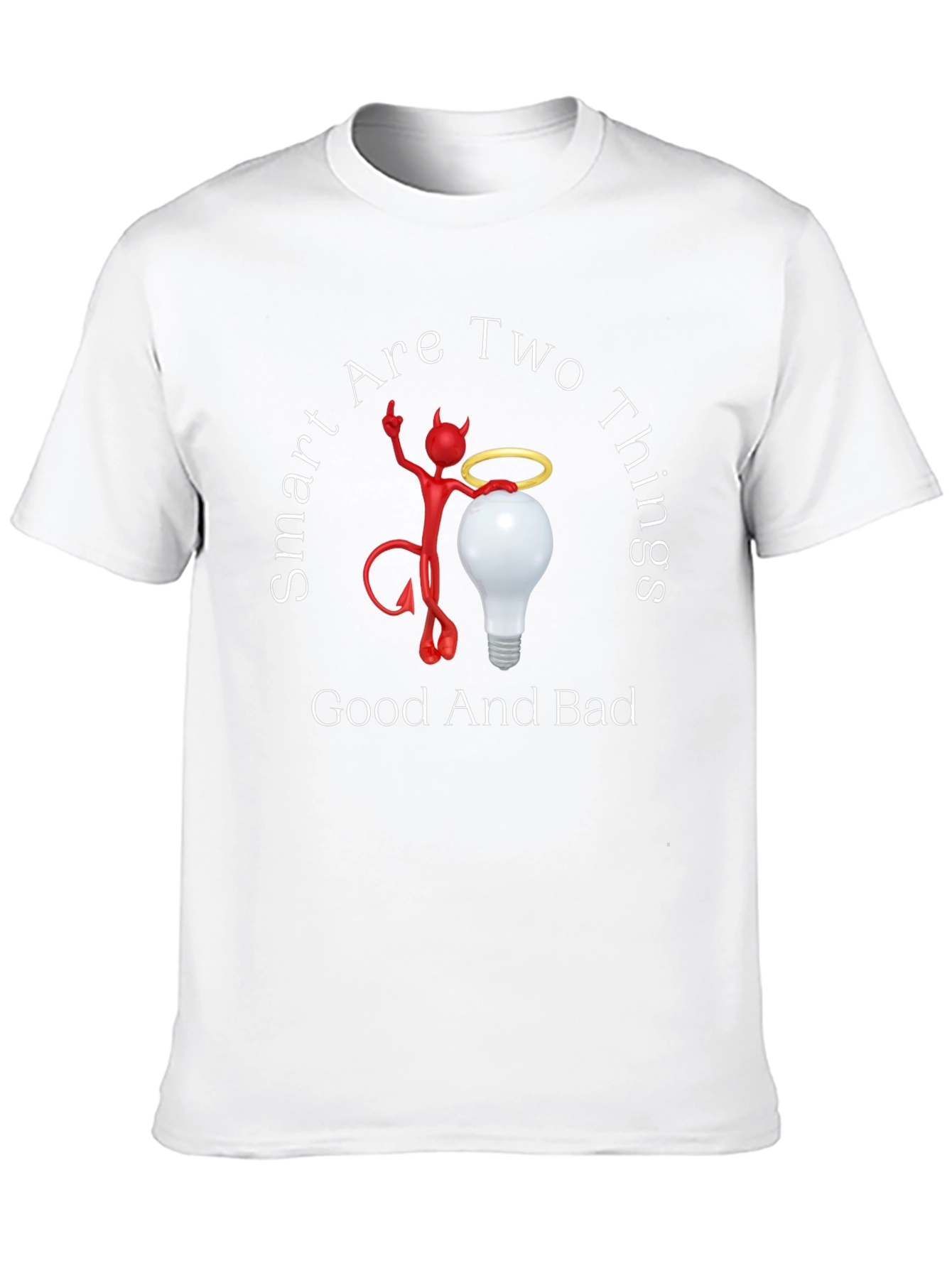 Smart Are Two Things Graphic T-Shirt