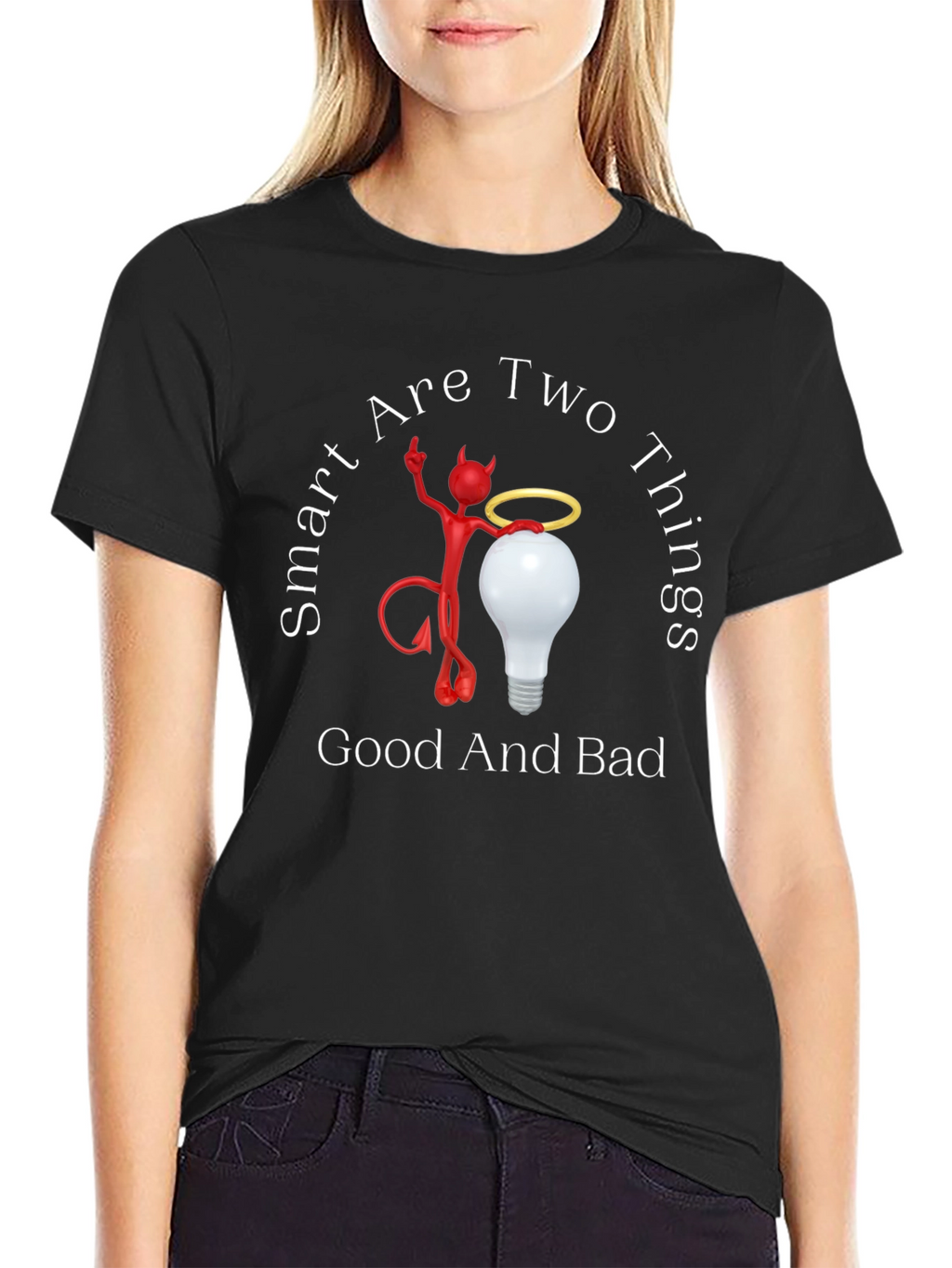 Smart Are Two Things Graphic T-Shirt