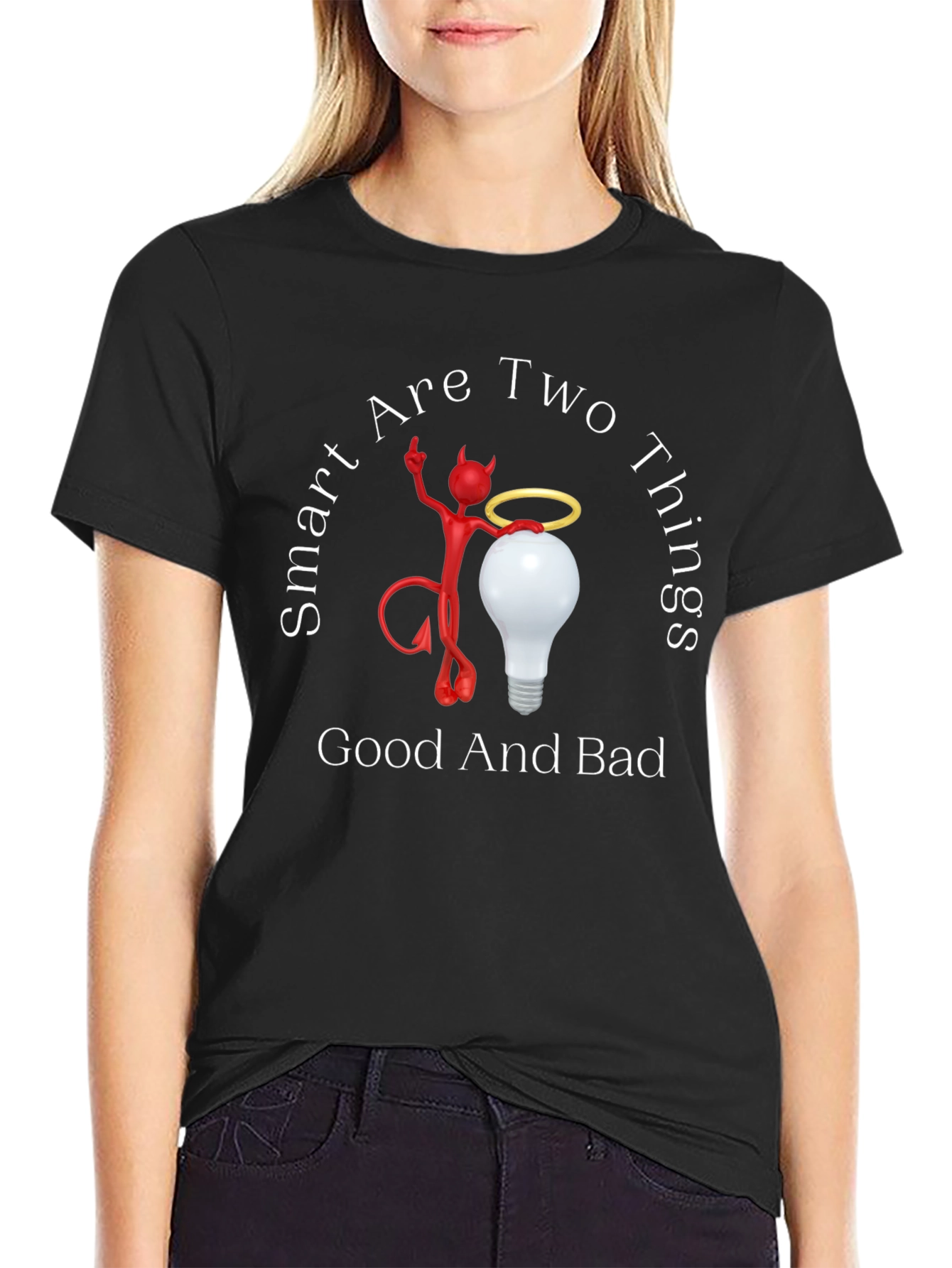 Smart Are Two Things Graphic T-Shirt