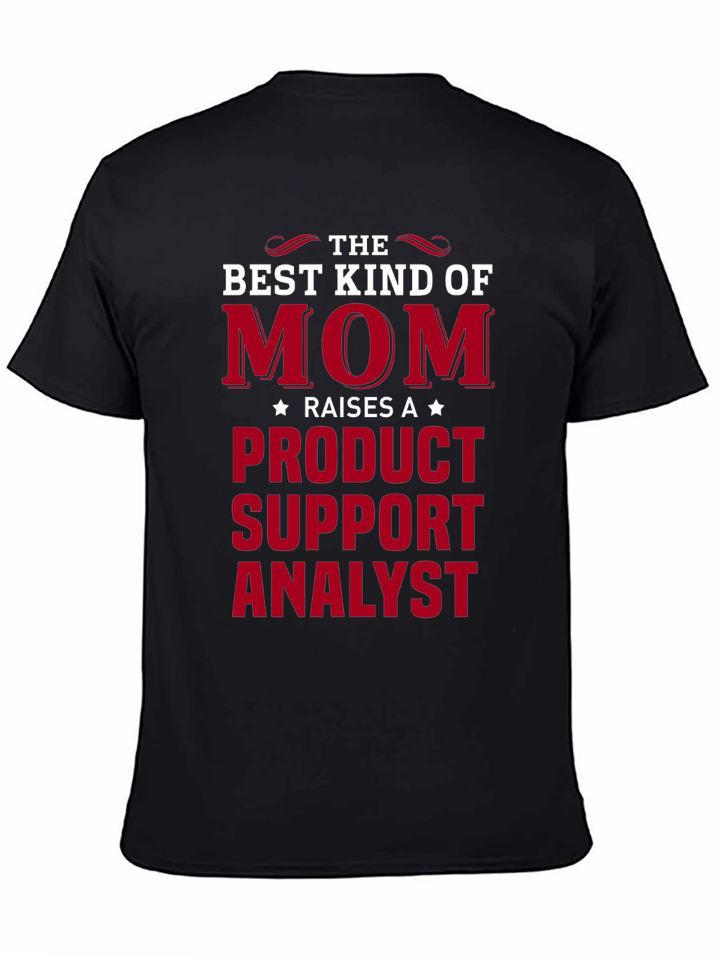 Product Support Analyst Mom T-Shirt