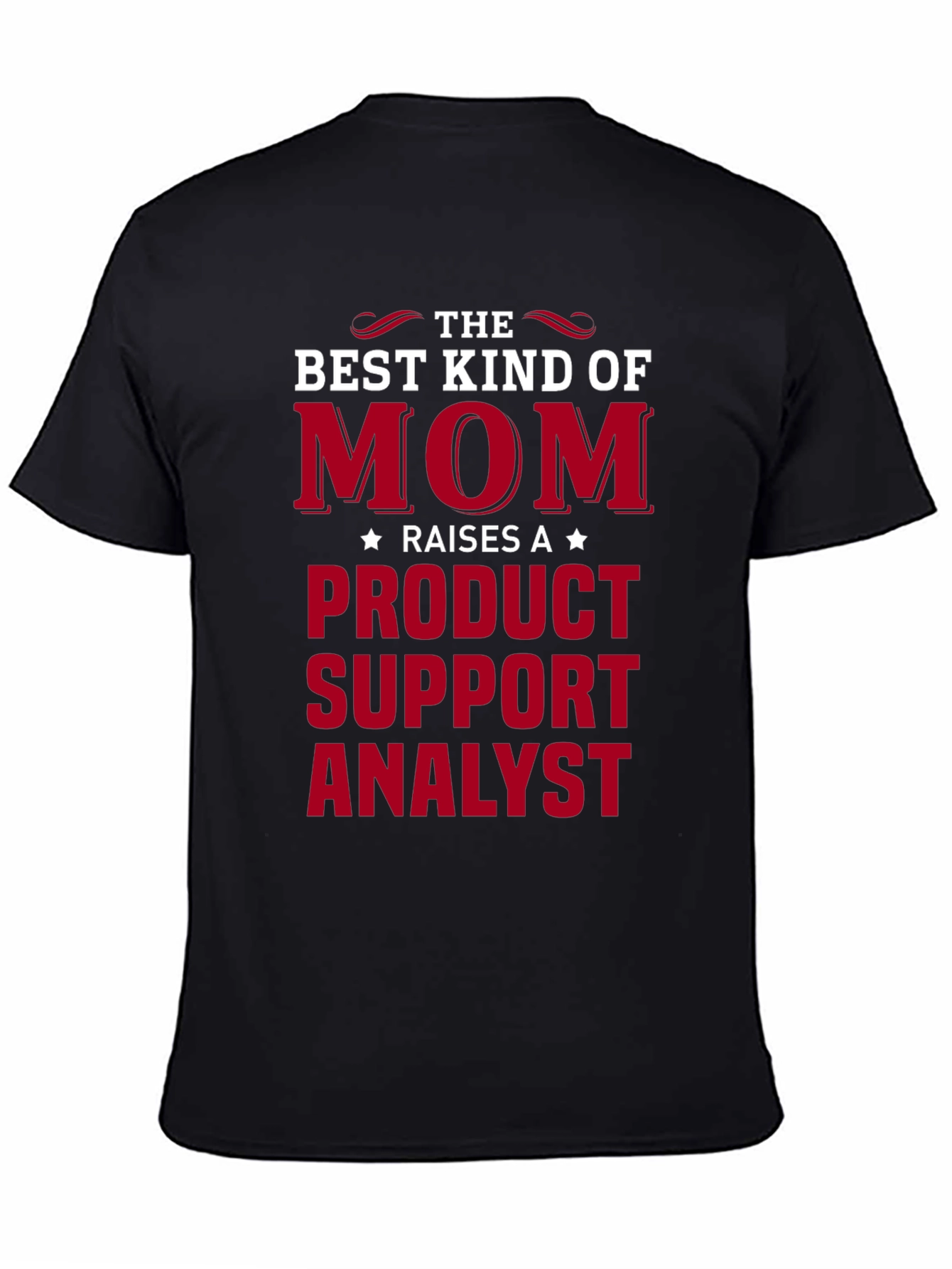 Product Support Analyst Mom T-Shirt