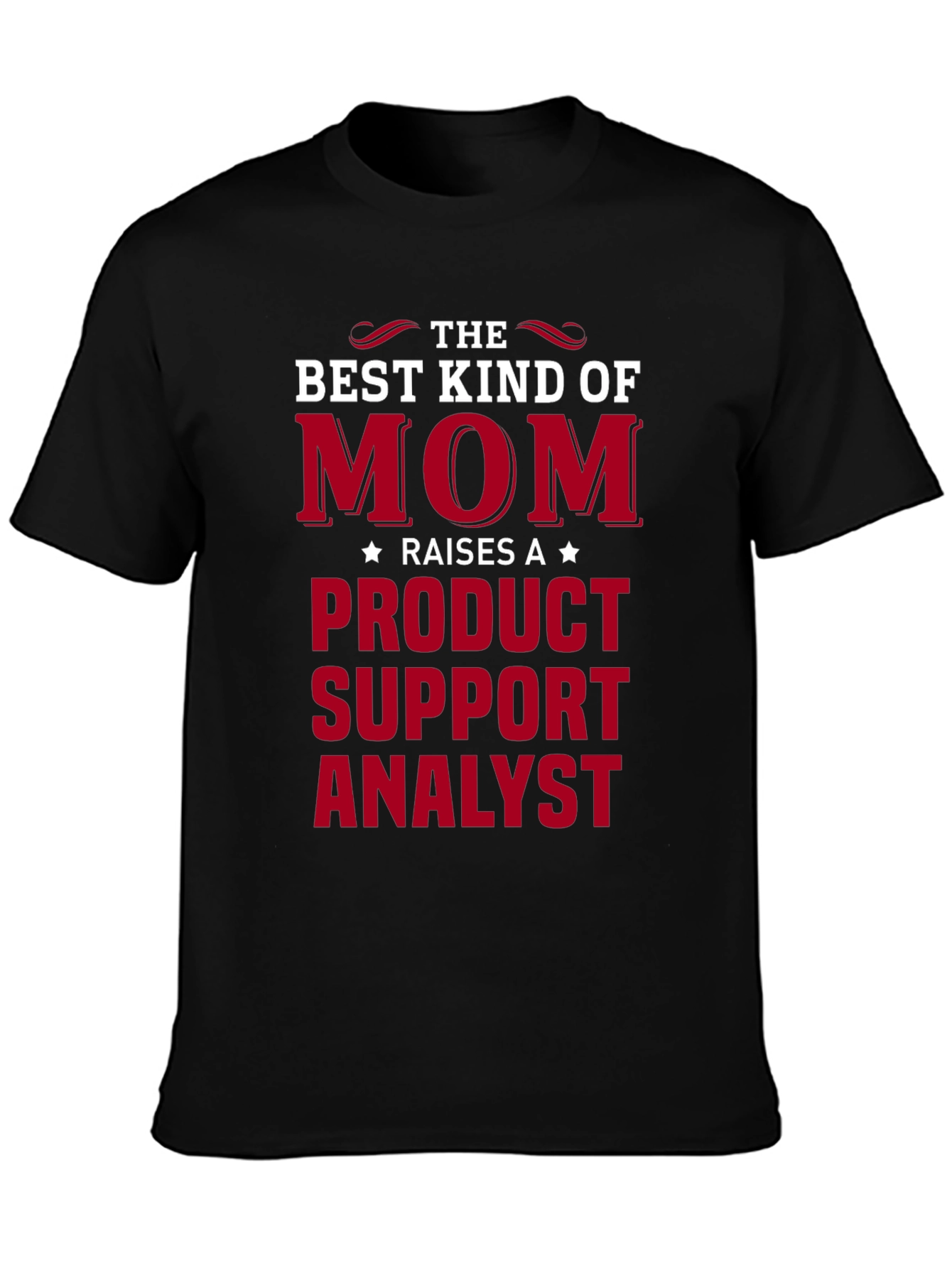Product Support Analyst Mom T-Shirt