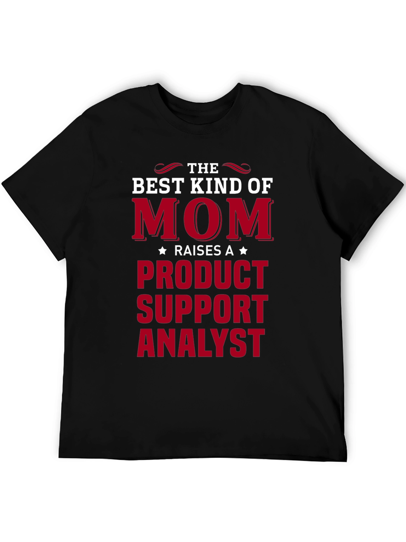 Product Support Analyst Mom T-Shirt