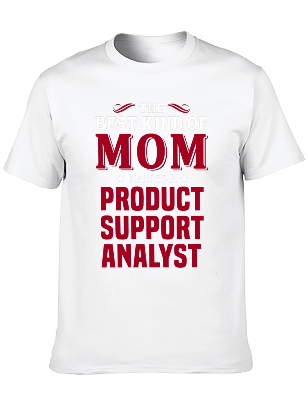 Product Support Analyst Mom T-Shirt