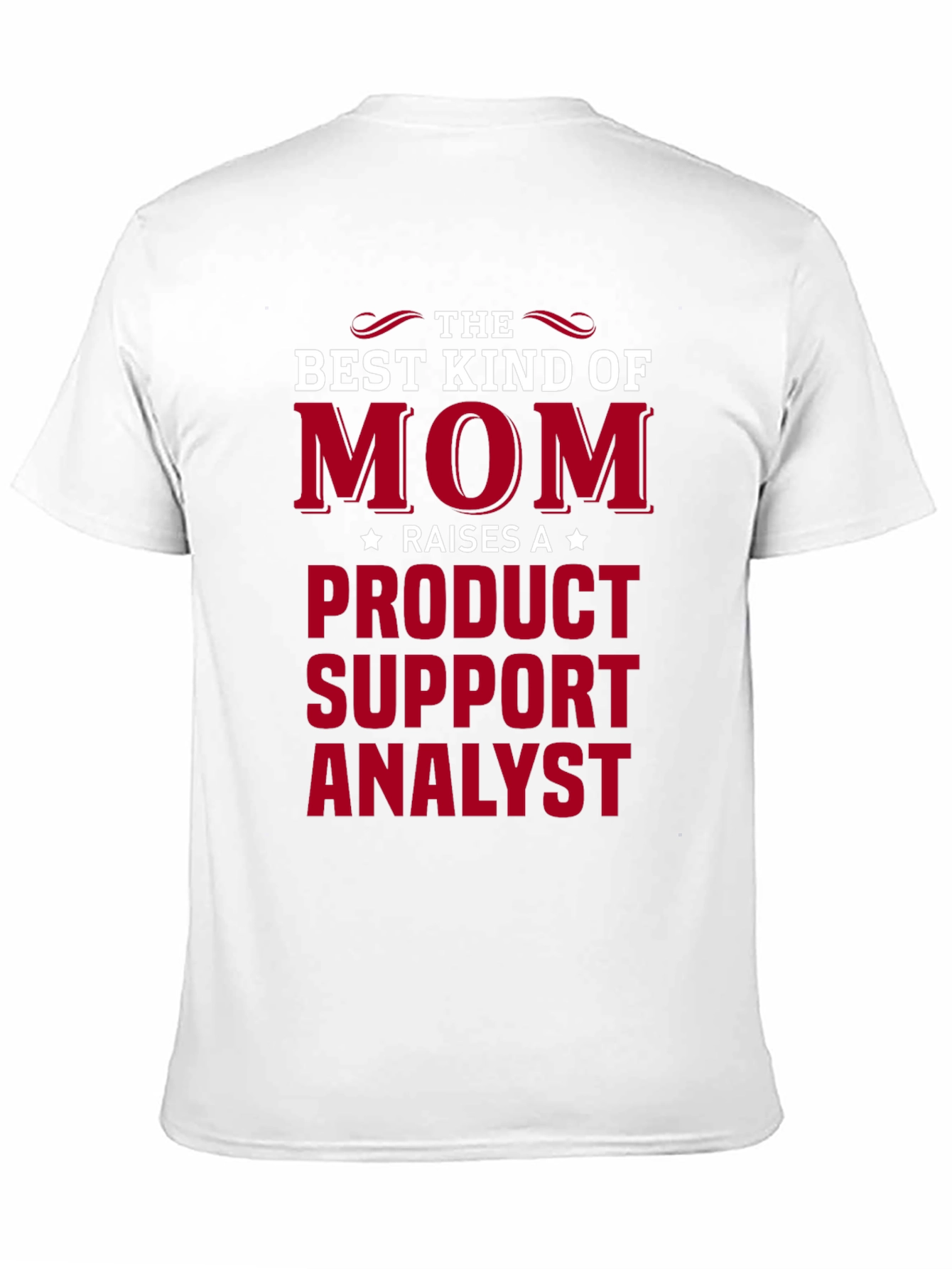 Product Support Analyst Mom T-Shirt
