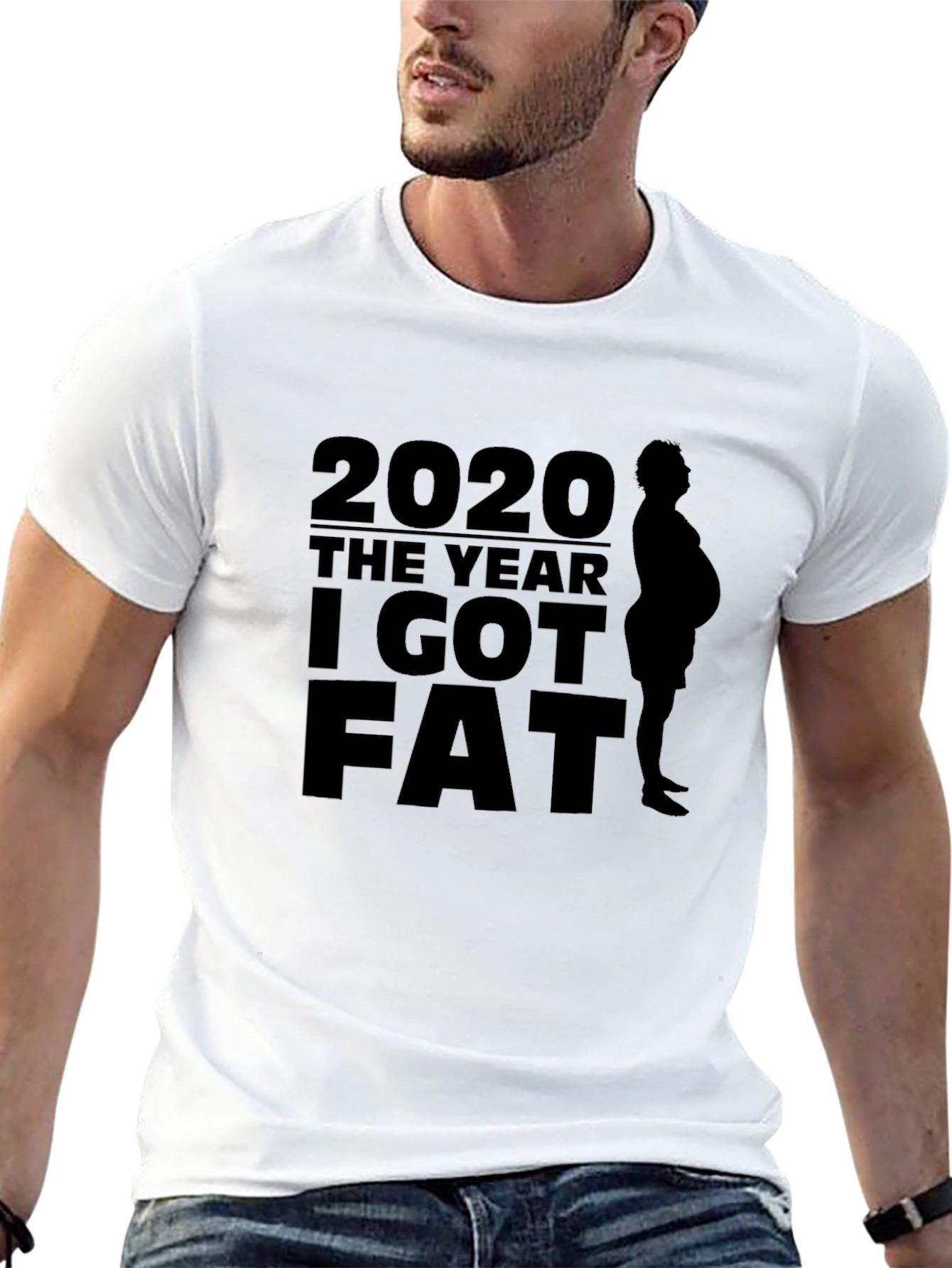 2020 The Year I Got Fat T-Shirt