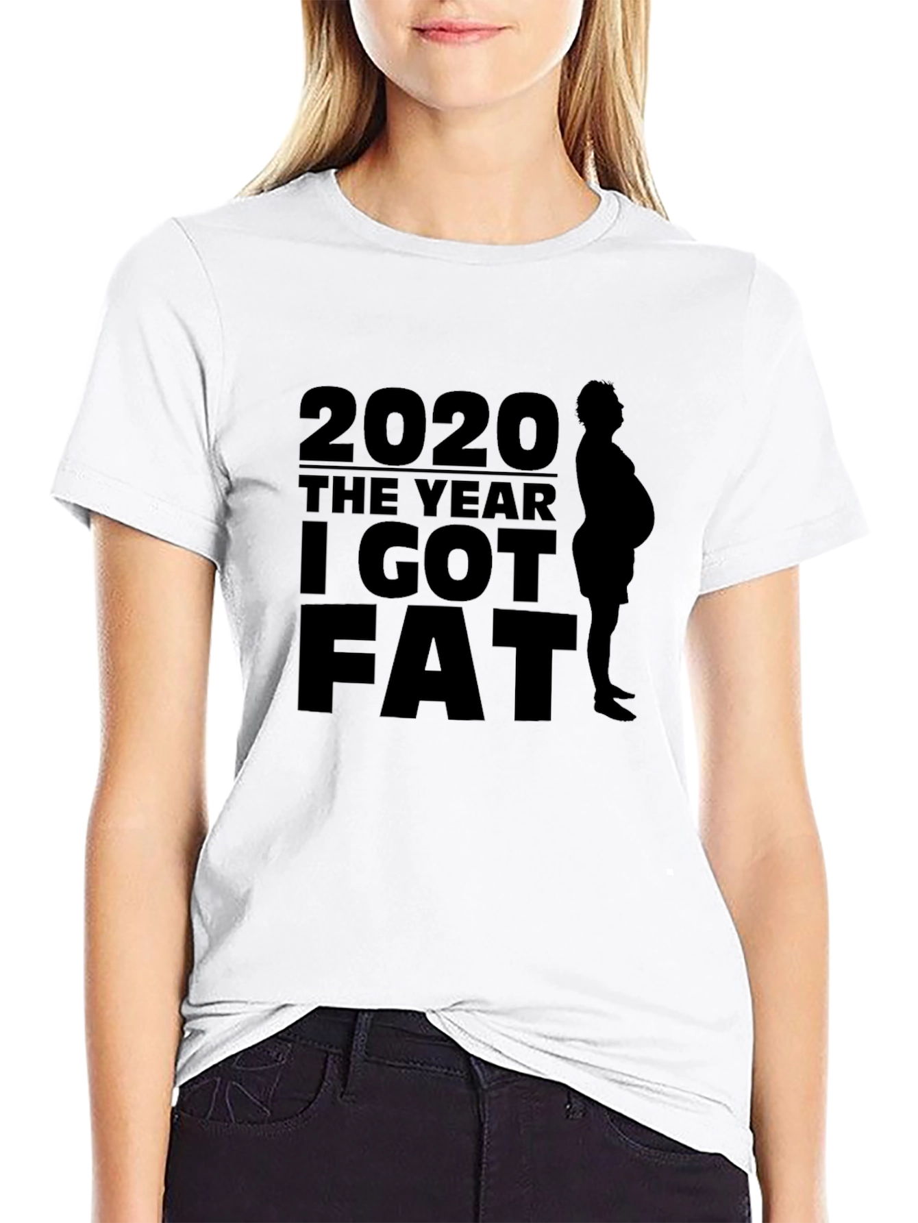 2020 The Year I Got Fat T-Shirt