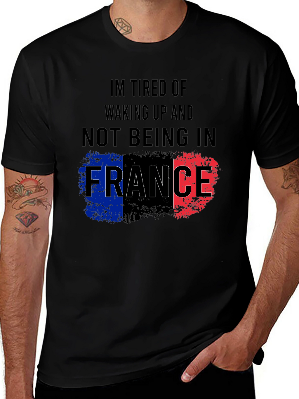 Im Tired Of Not Being In France T-Shirt