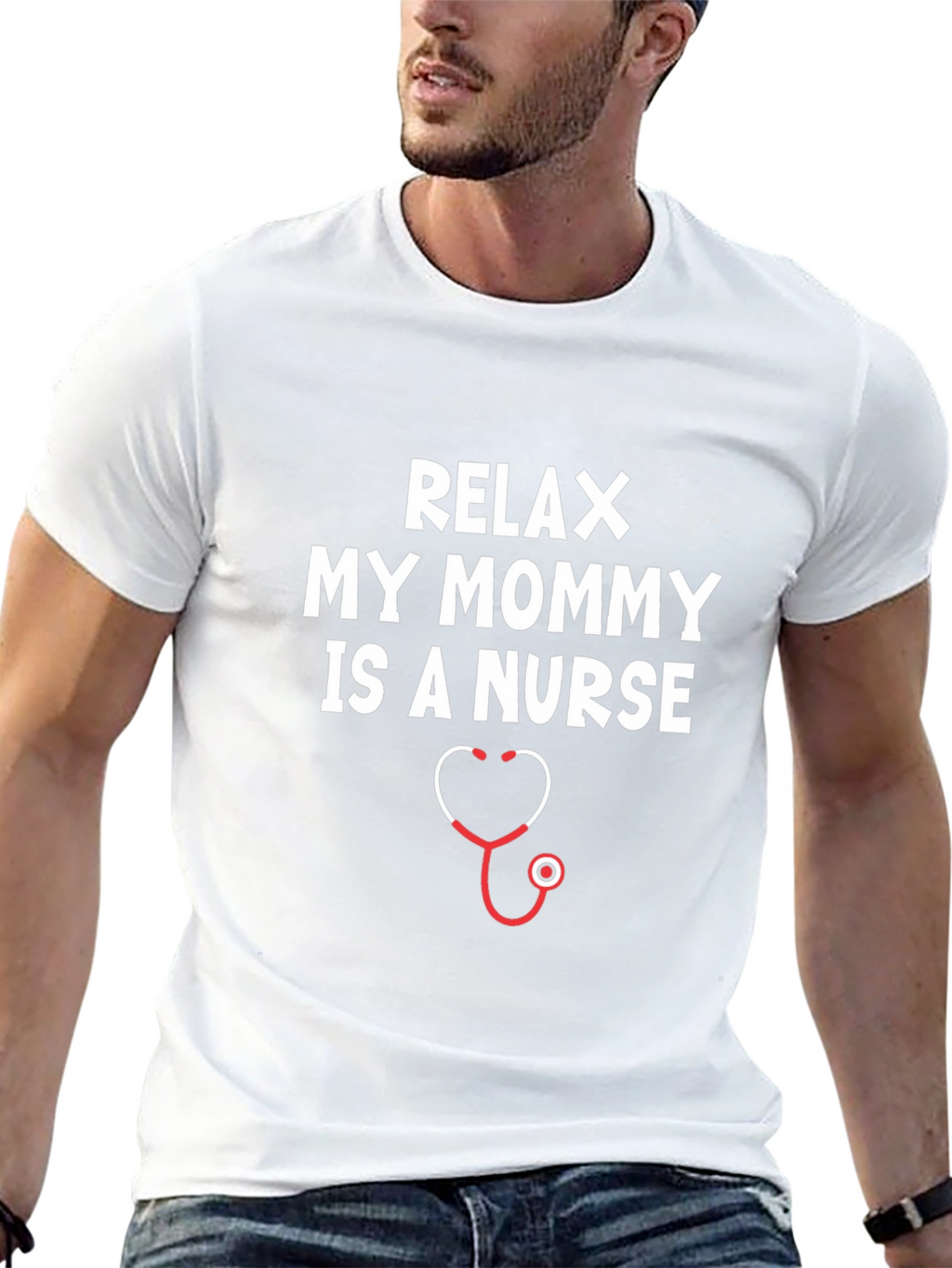 Relax My Mommy Is A Nurse T-Shirt