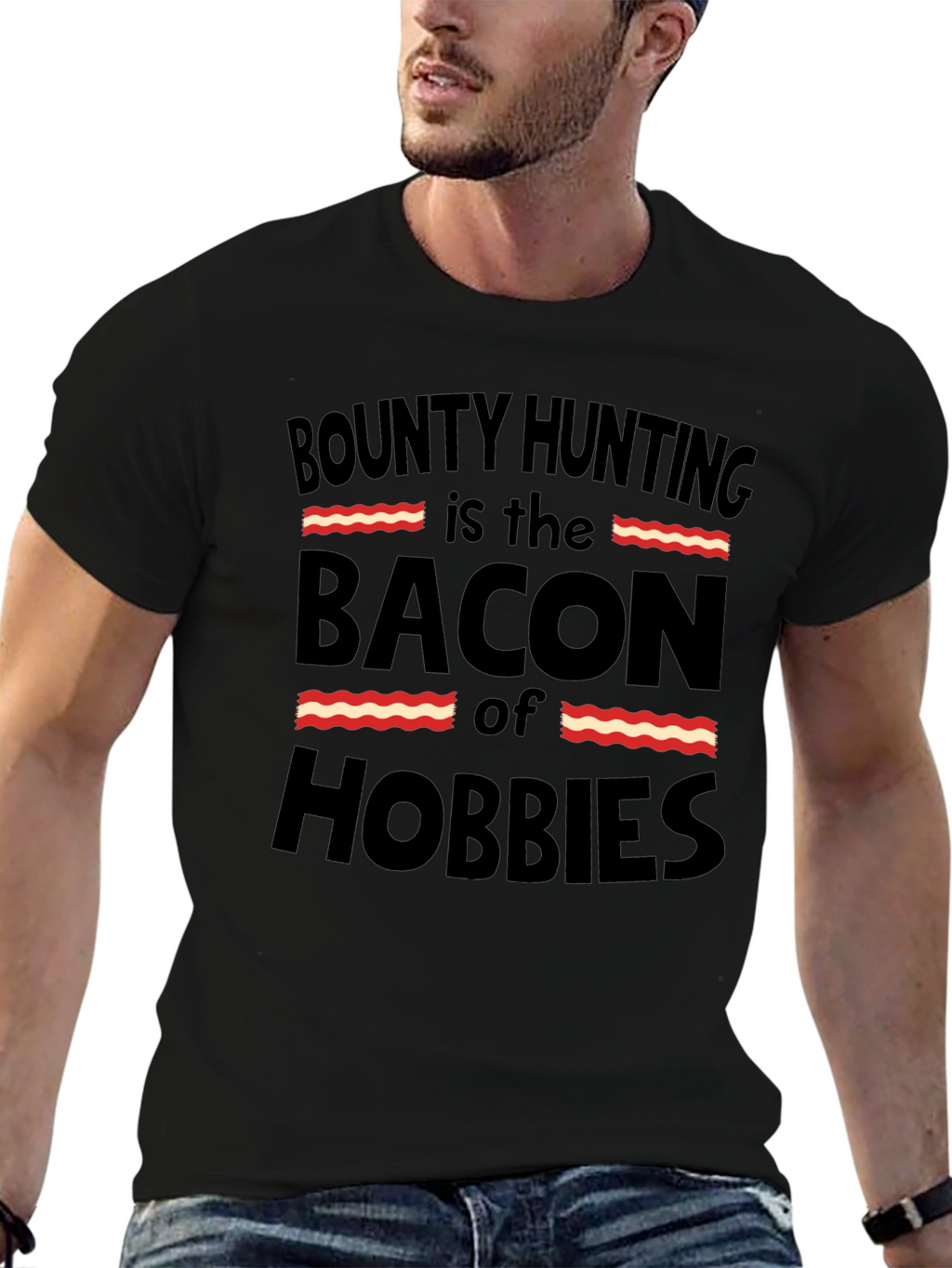 Bounty Hunting Bacon Hobbies T-Shirt