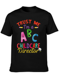 Trust Me Im A Childcare Director Graphic Tee
