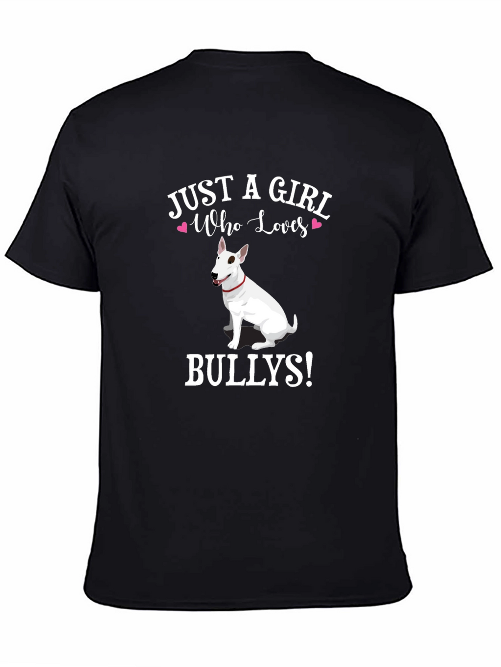 Just A Girl Who Loves Bullies T-Shirt