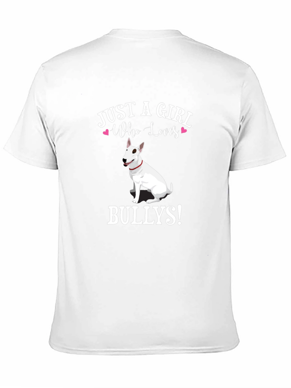 Just A Girl Who Loves Bullies T-Shirt