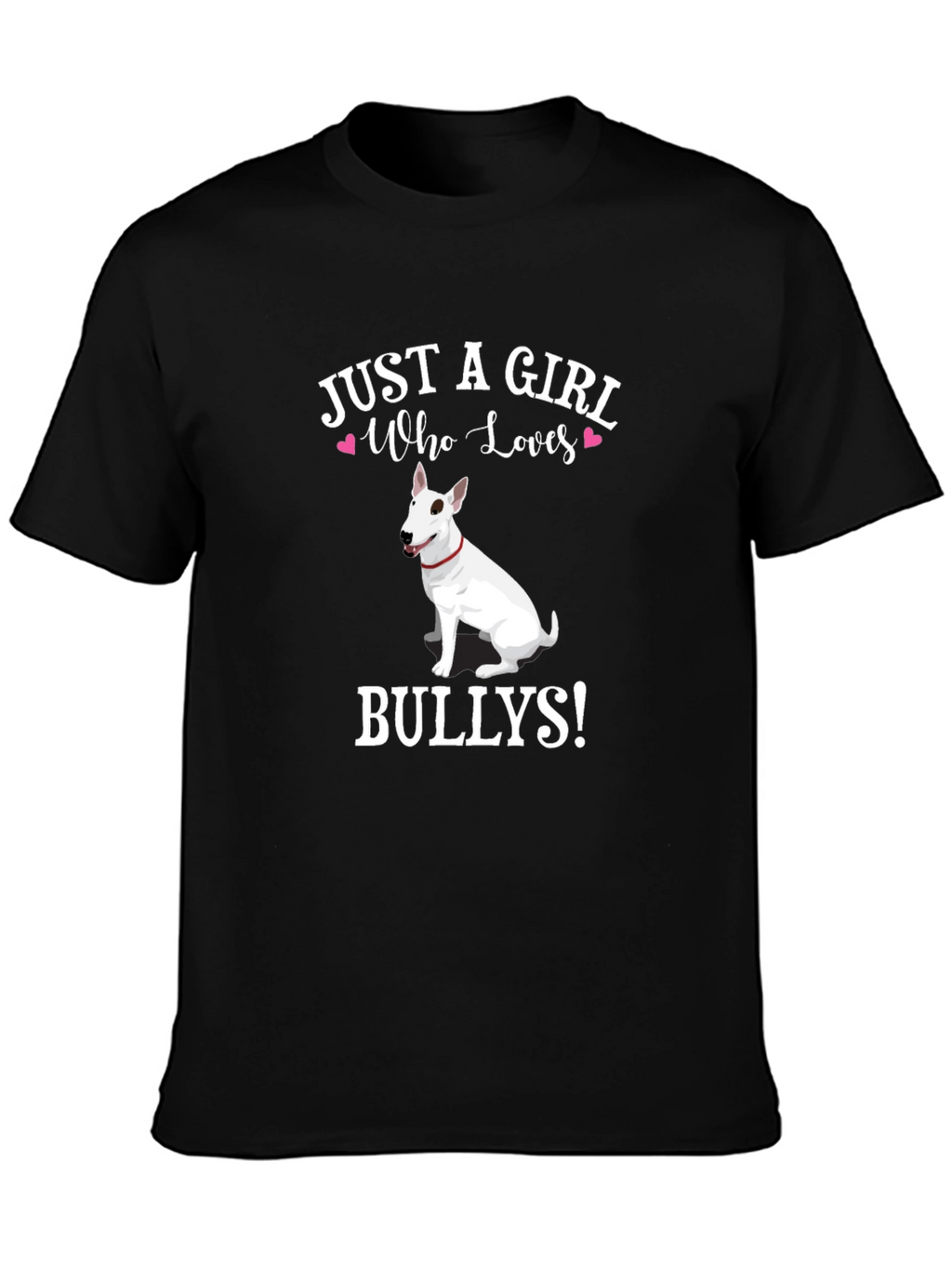 Just A Girl Who Loves Bullies T-Shirt
