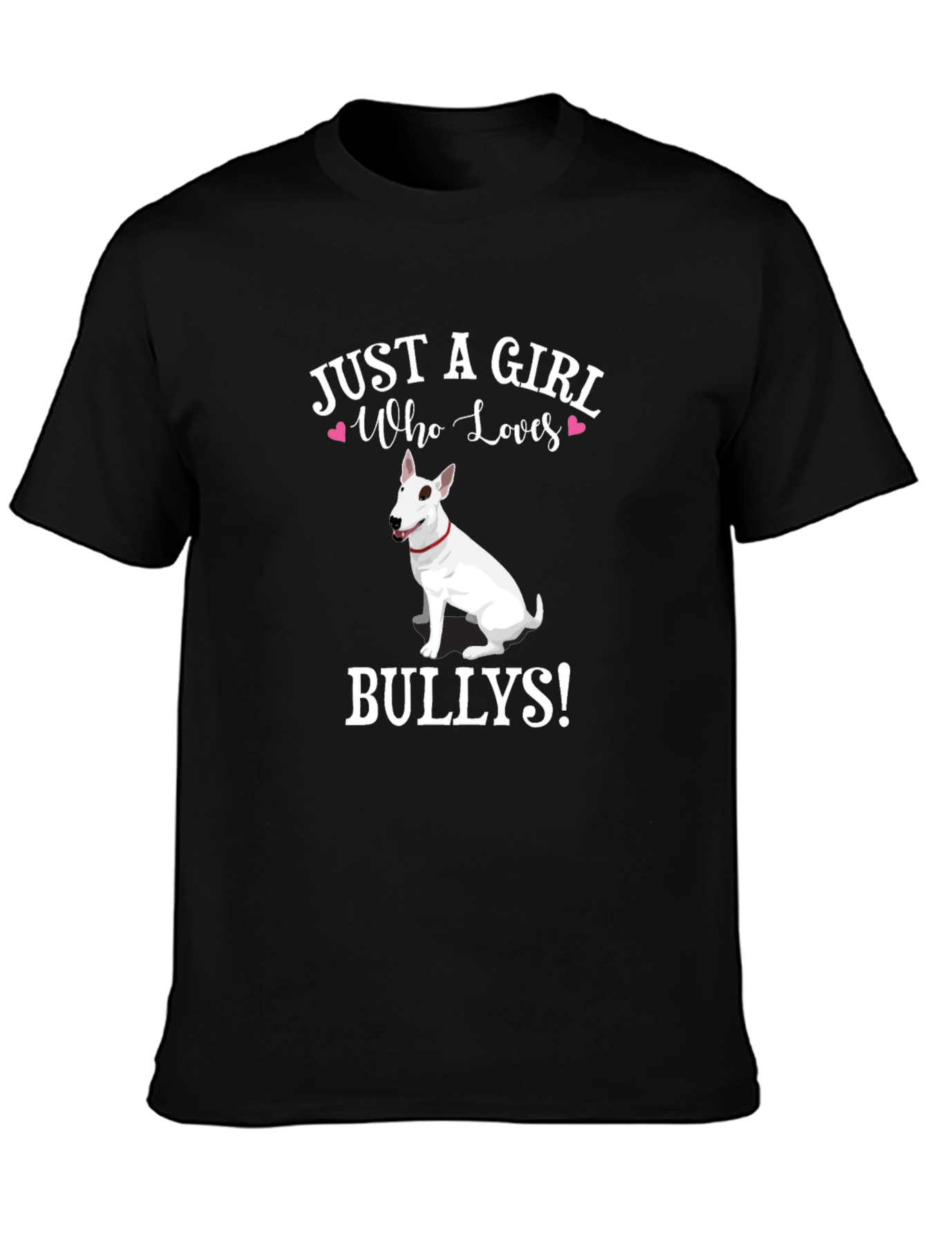 Just A Girl Who Loves Bullies T-Shirt