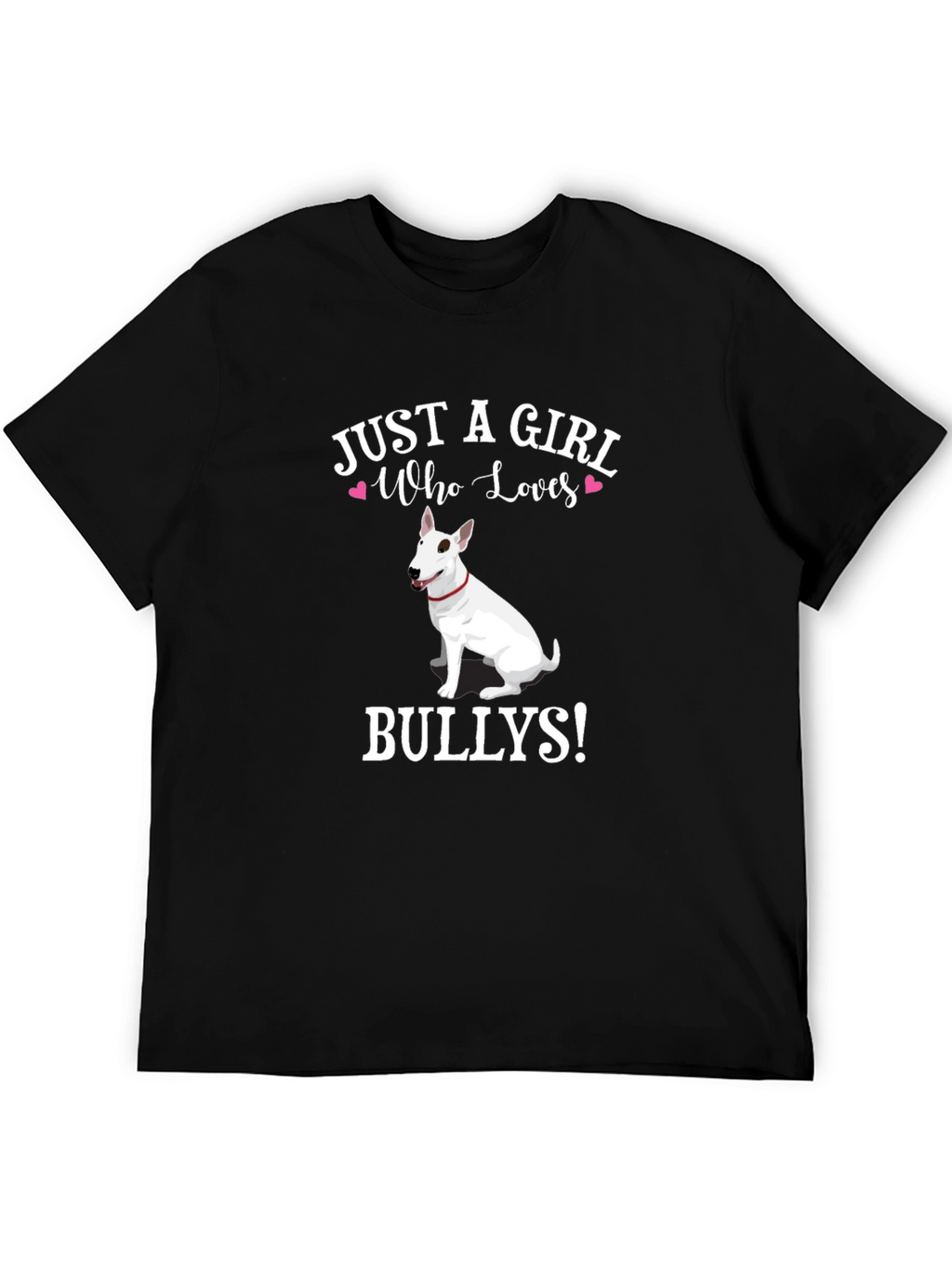 Just A Girl Who Loves Bullies T-Shirt