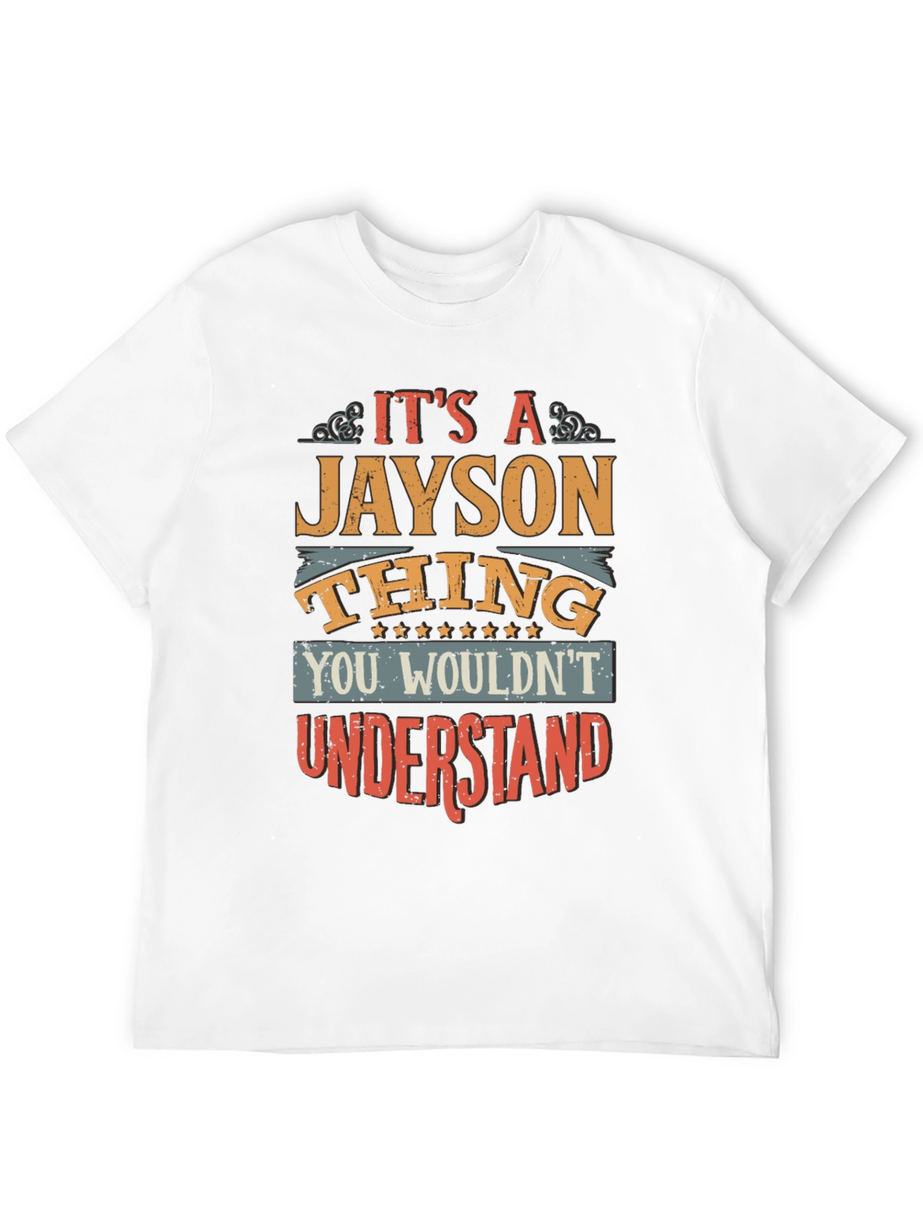 Jayson Thing T-Shirt - You Wouldnt Understand
