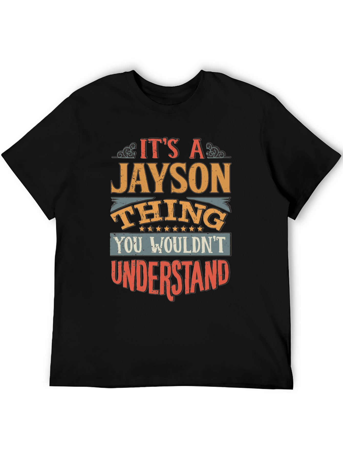 Jayson Thing T-Shirt - You Wouldnt Understand