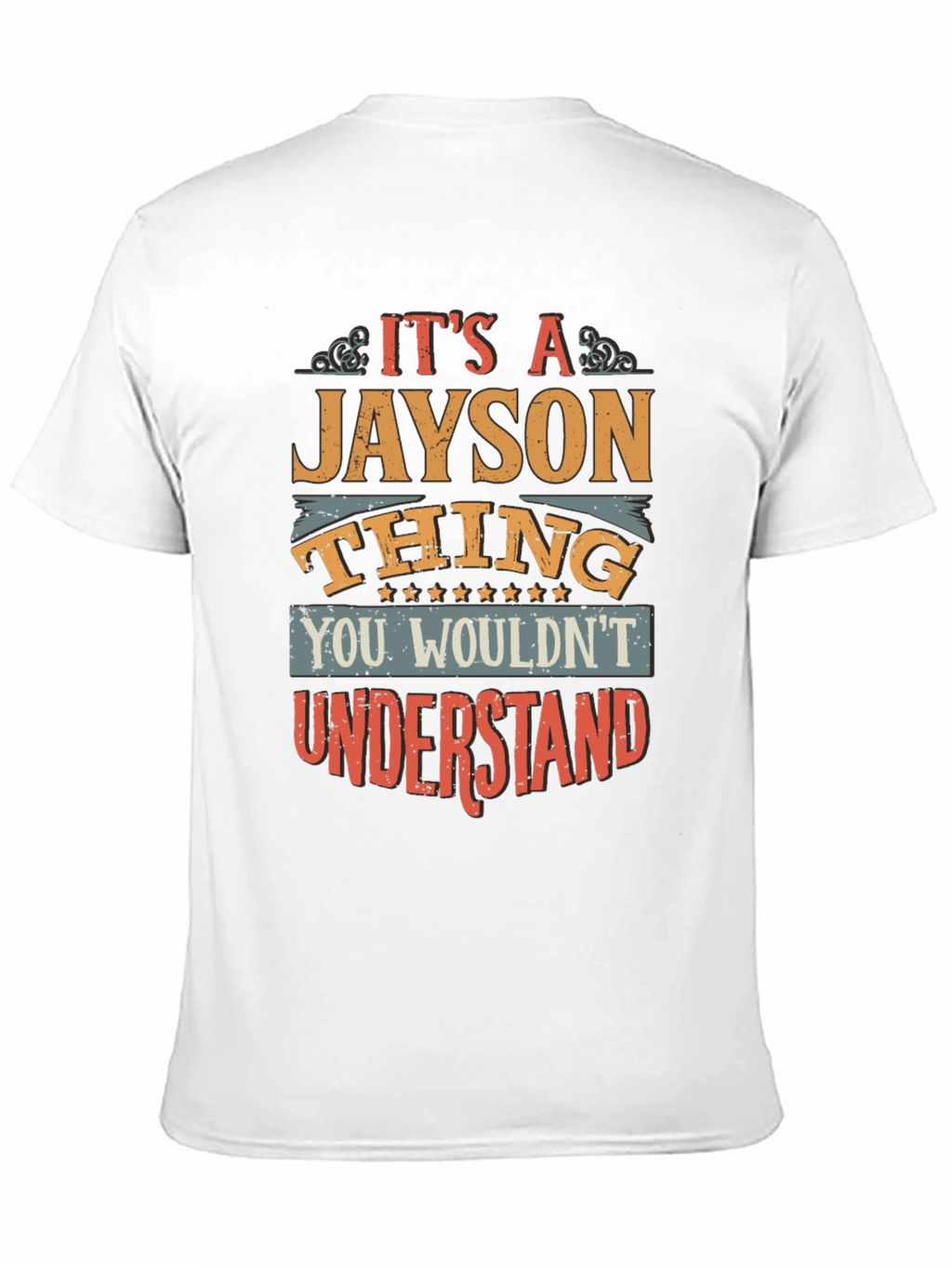 Jayson Thing T-Shirt - You Wouldnt Understand
