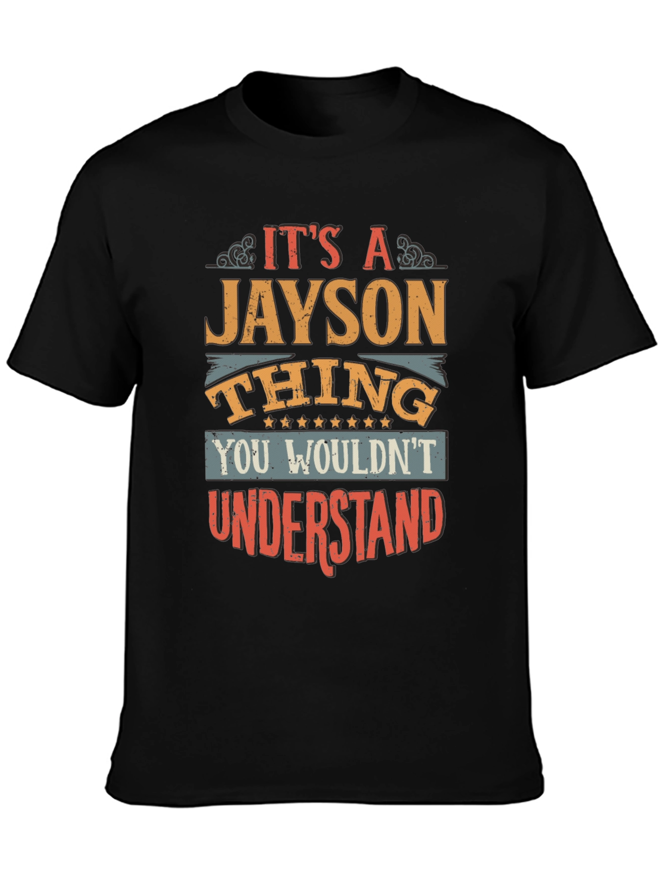Jayson Thing T-Shirt - You Wouldnt Understand