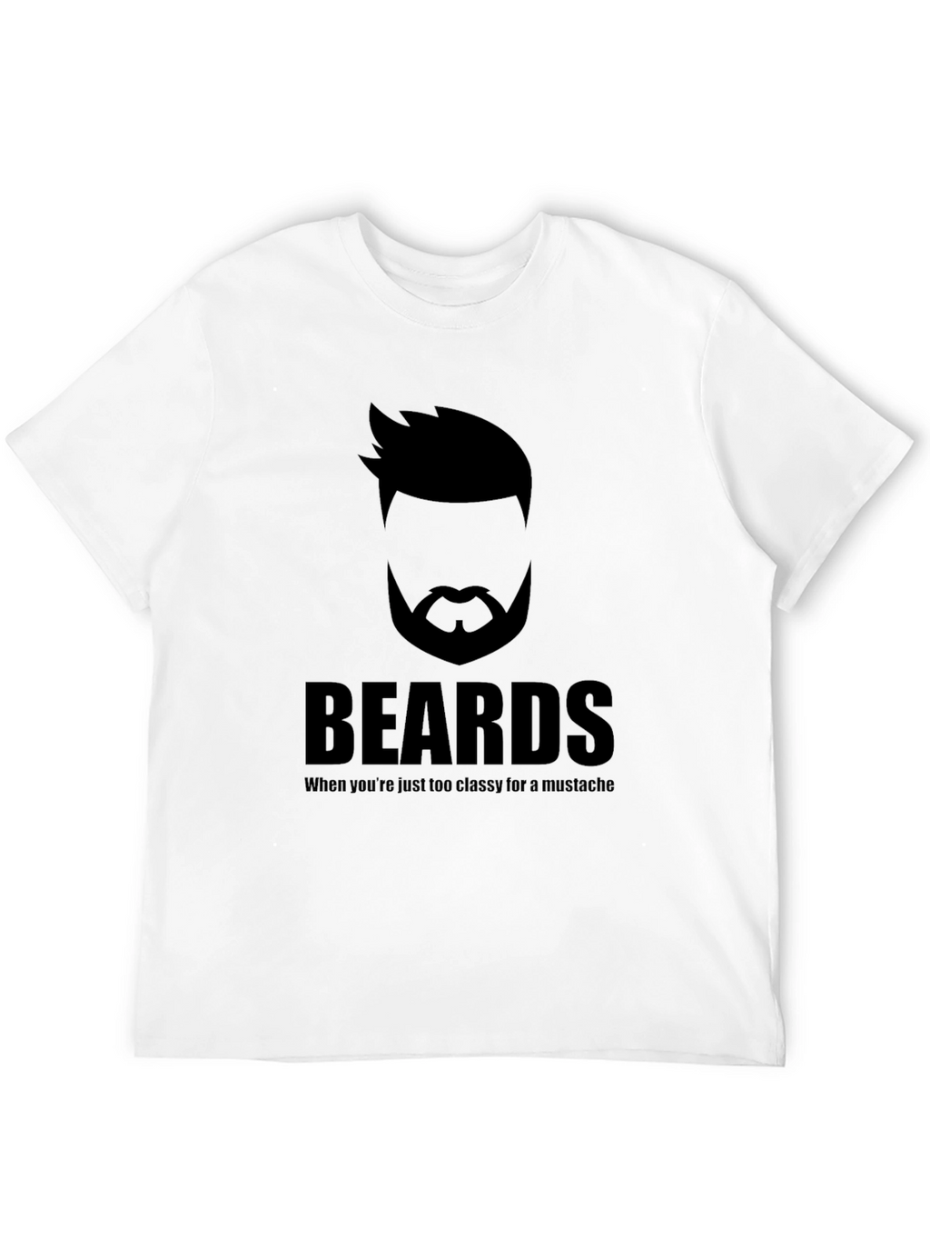 Beards Too Classy T-Shirt