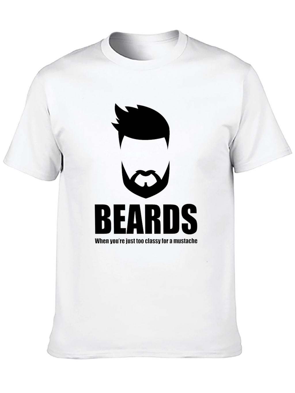 Beards Too Classy T-Shirt