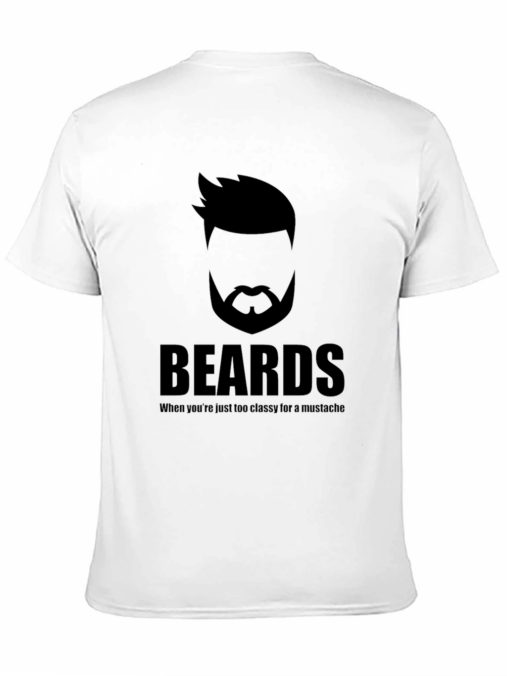 Beards Too Classy T-Shirt