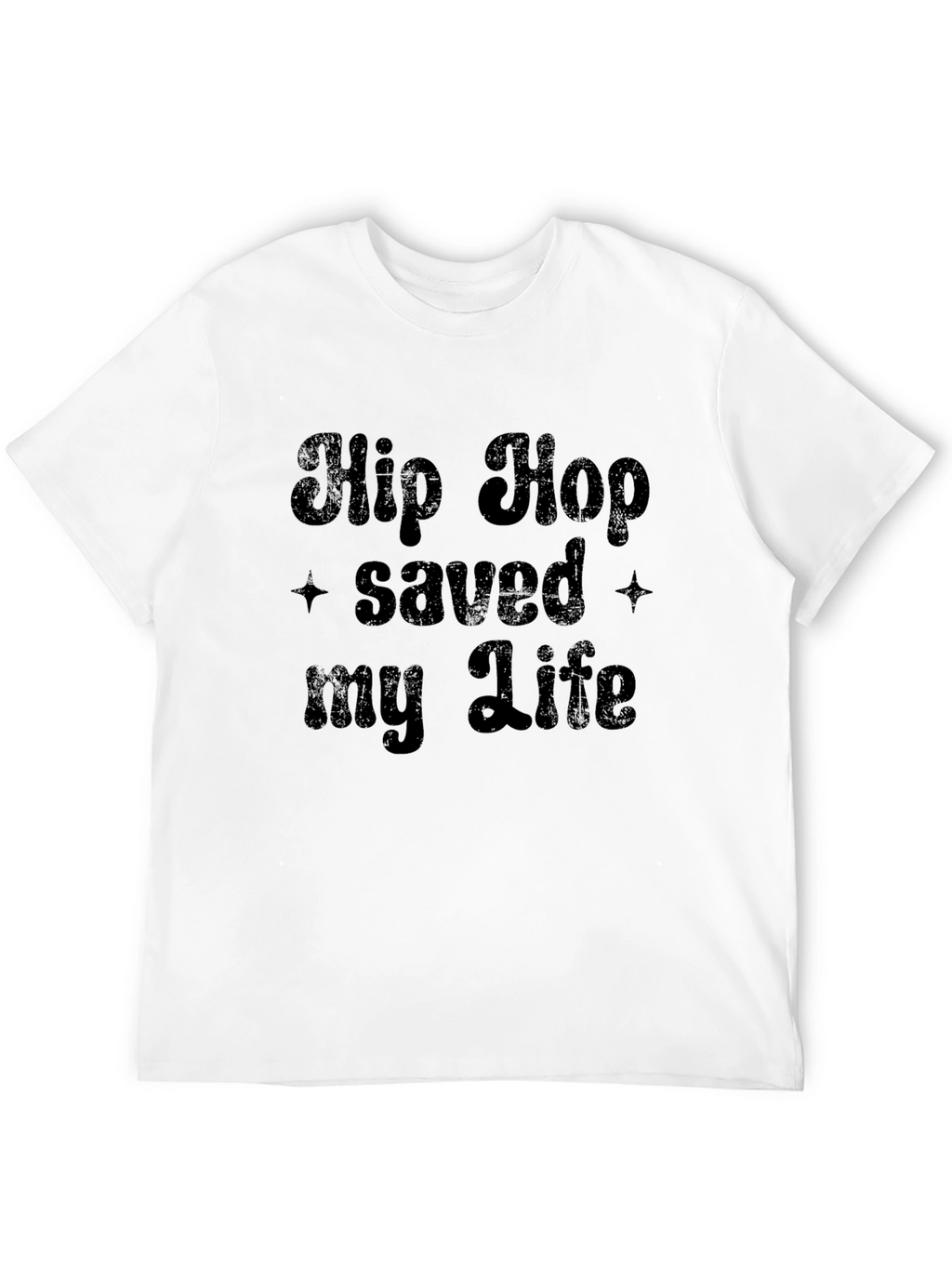 Hip Hop Saved My Life Black T-Shirt