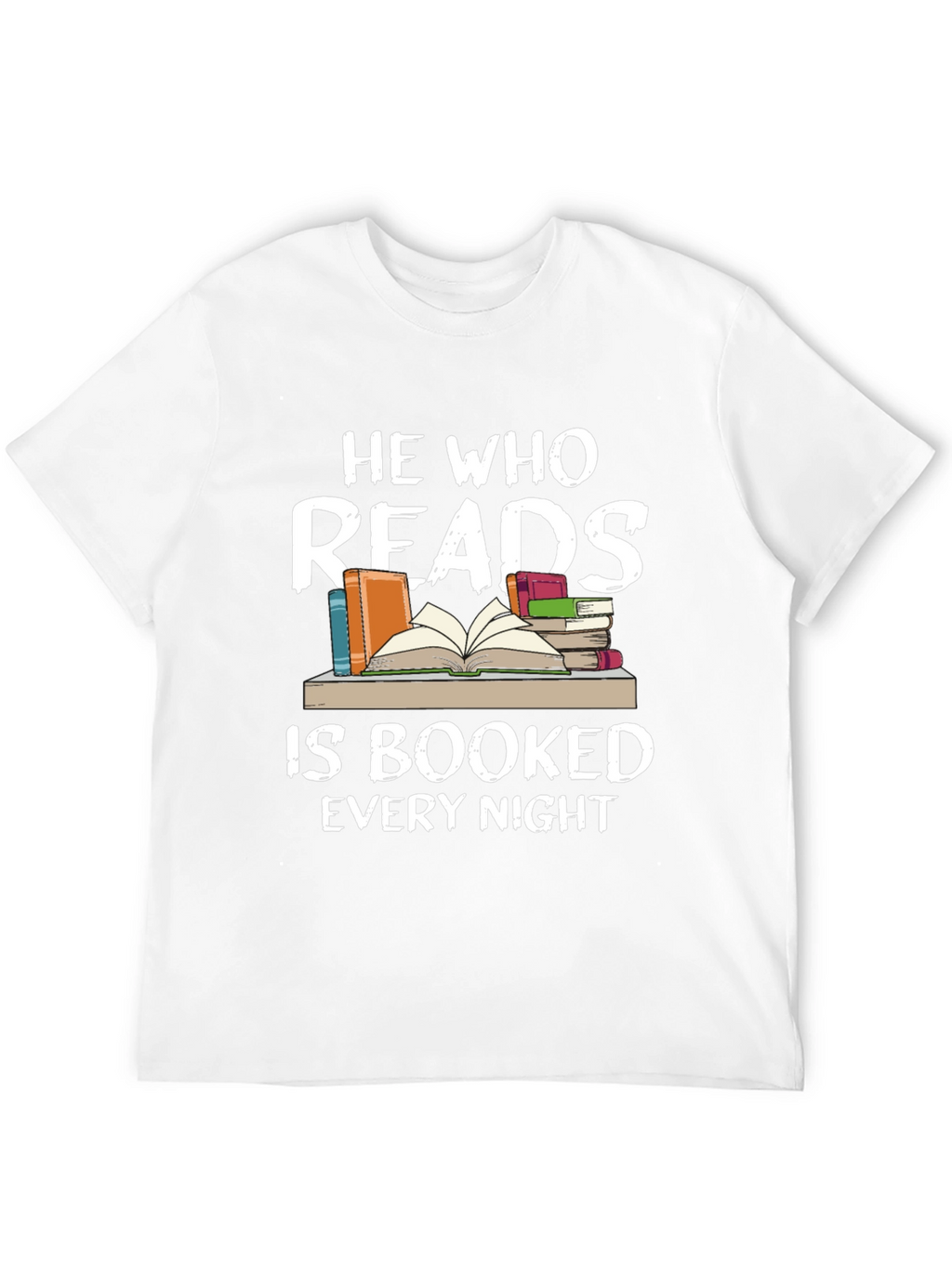 He Who Reads Is Booked Every Night Black T-Shirt