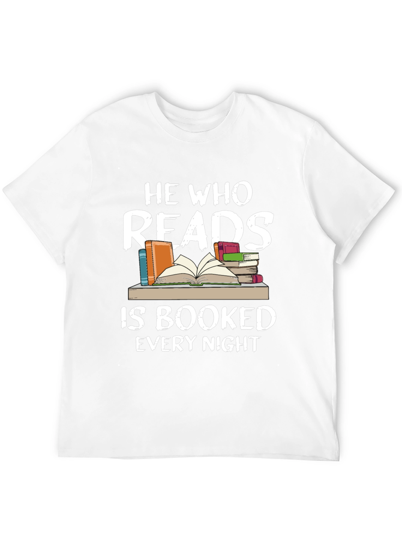 He Who Reads Is Booked Every Night Black T-Shirt