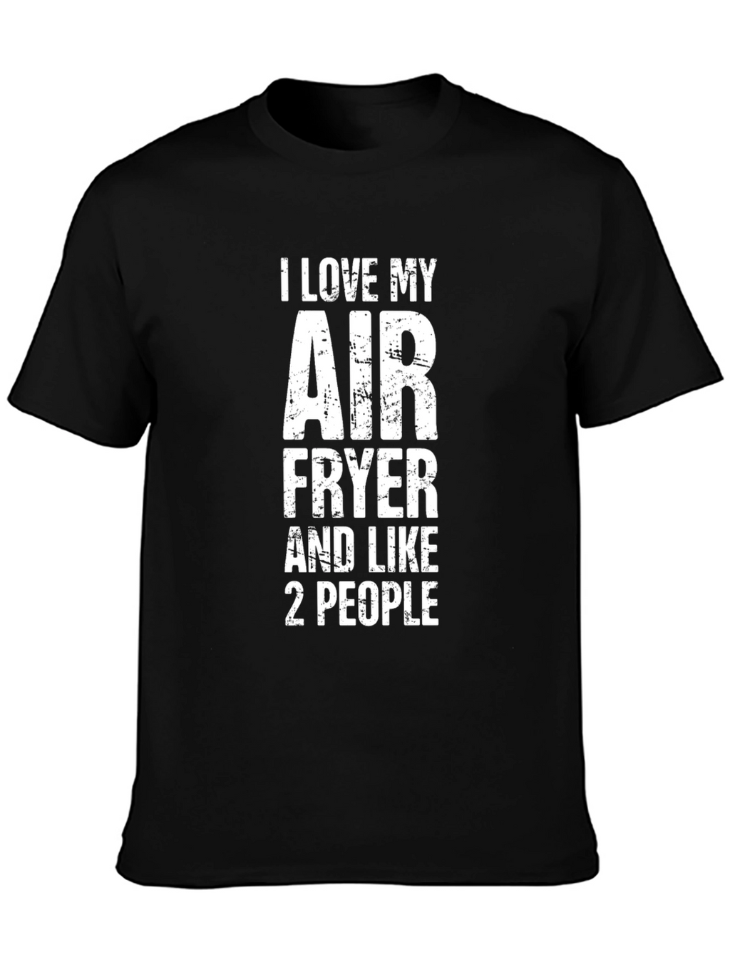 I Love My Air Fryer Funny Graphic T-Shirt