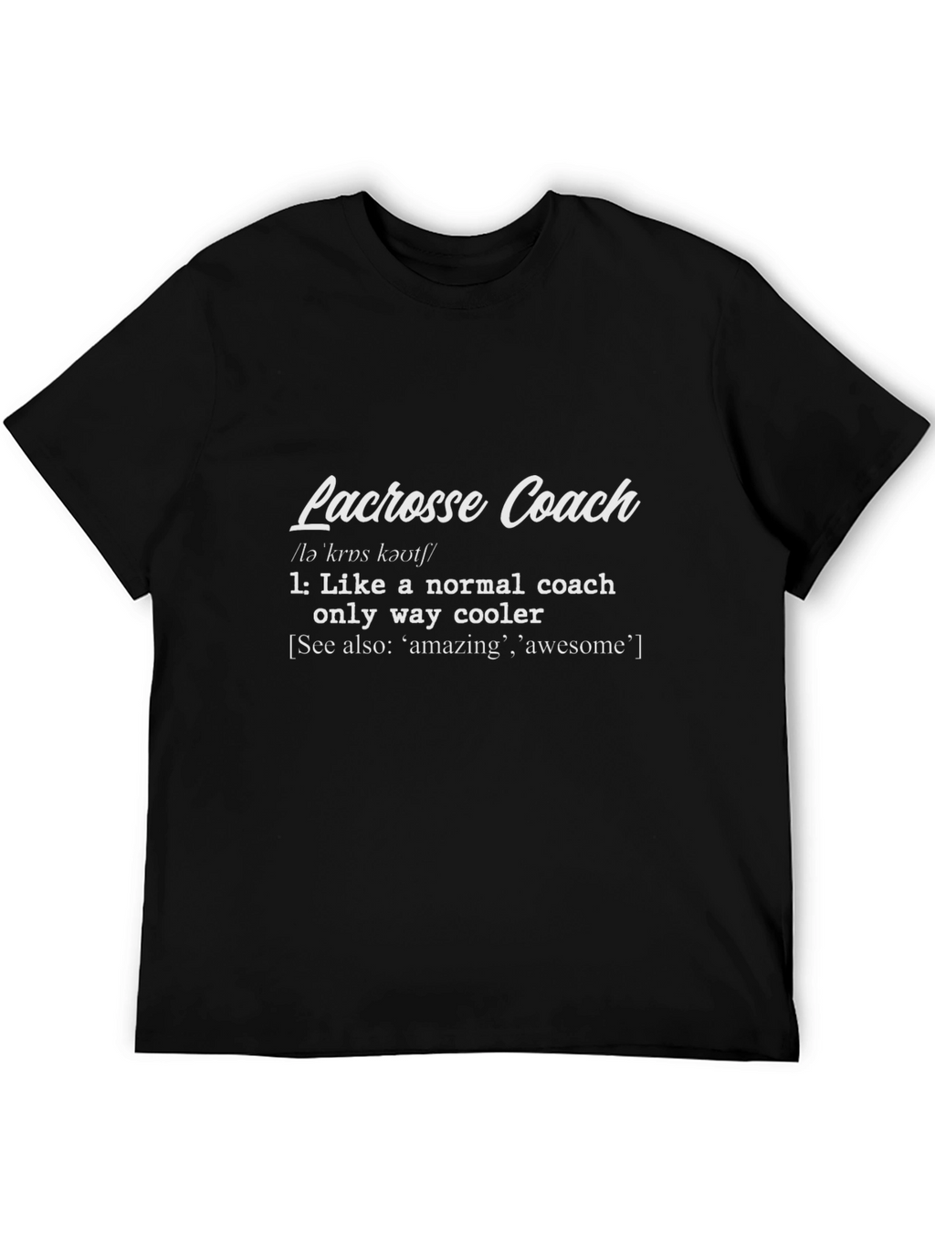 Lacrosse Coach Definition T-Shirt