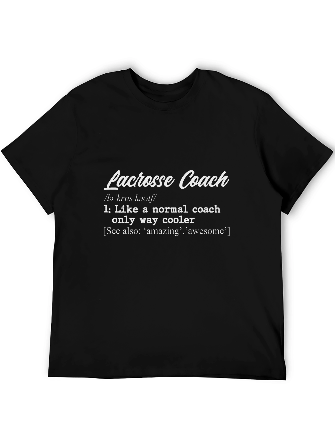 Lacrosse Coach Definition T-Shirt