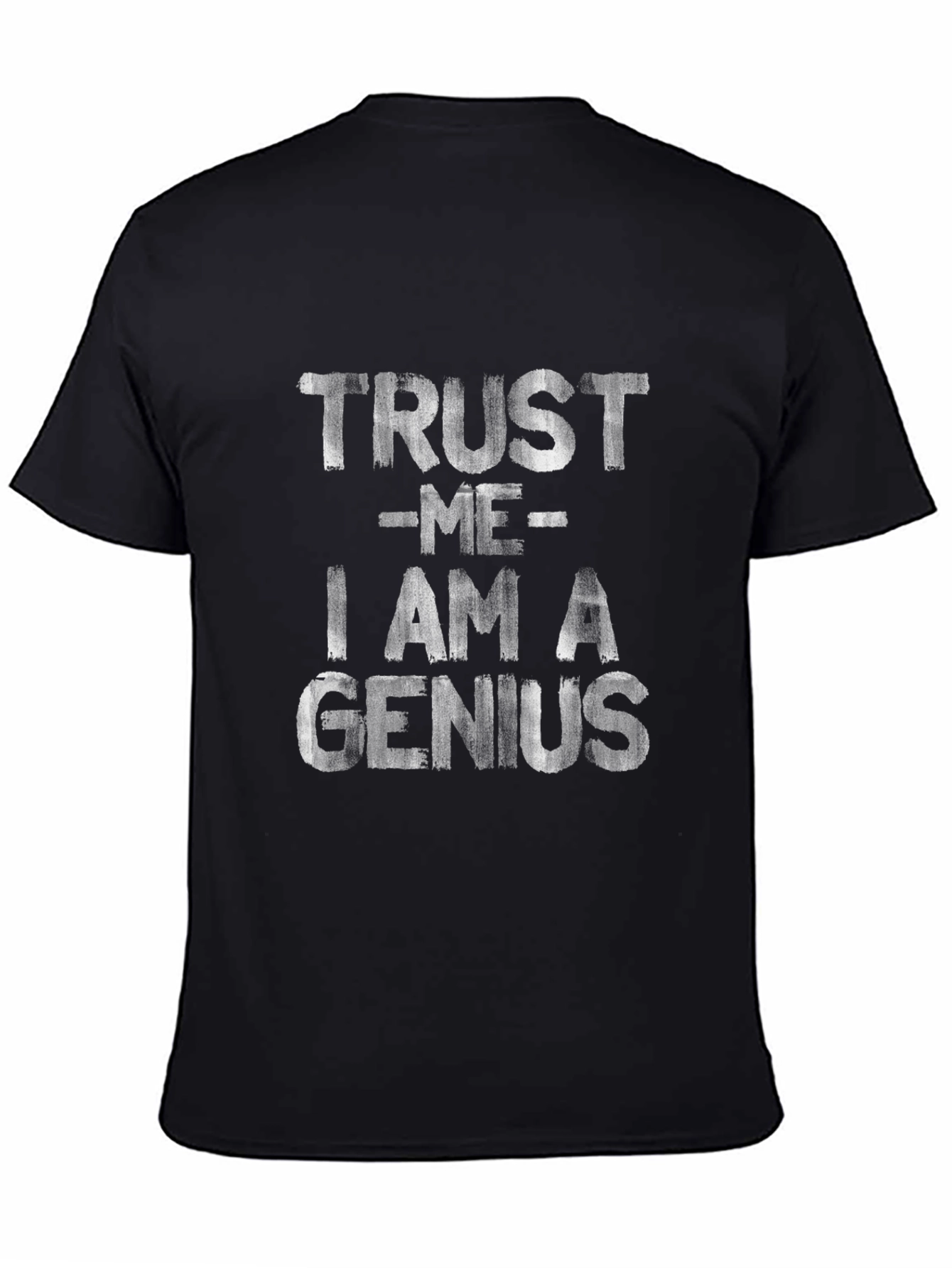 Trust Me I Am A Genius T-Shirt