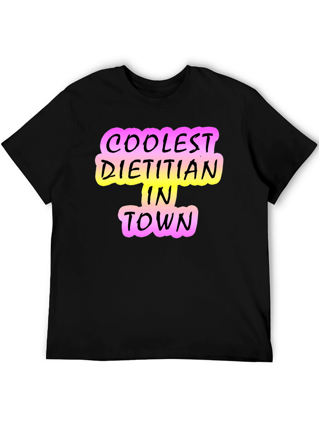 Coolest Dietitian in Town T-Shirt - Black