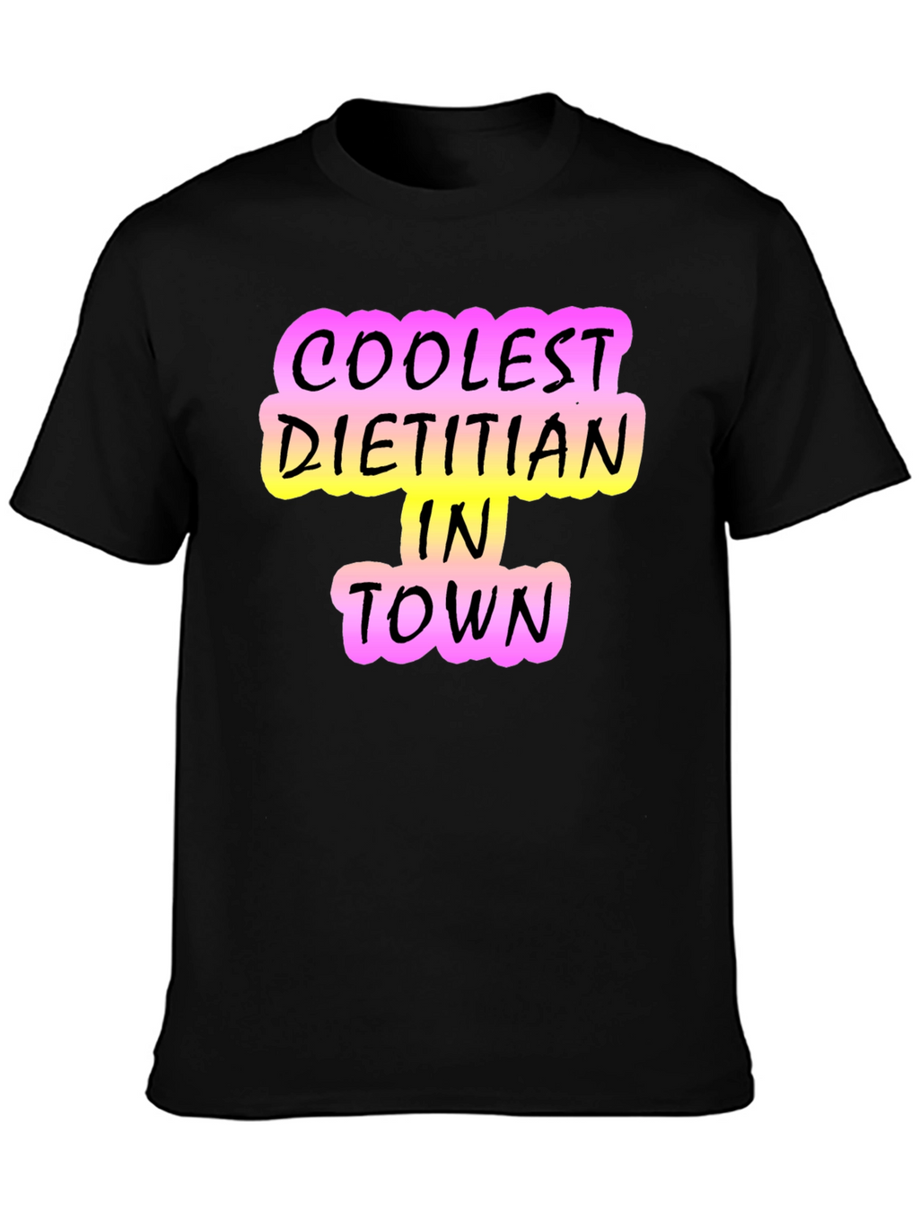 Coolest Dietitian in Town T-Shirt - Black