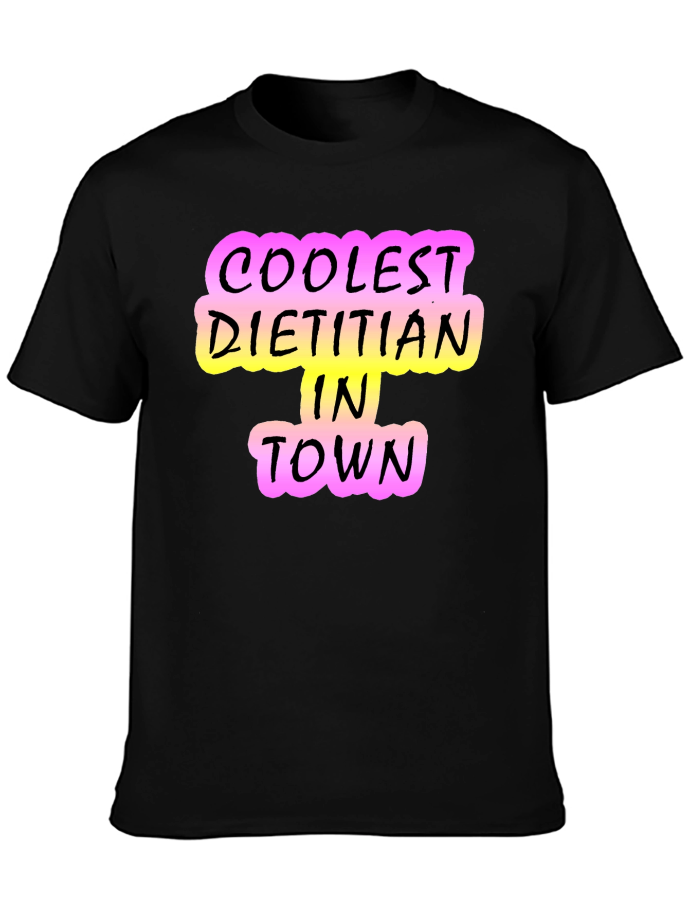 Coolest Dietitian in Town T-Shirt - Black