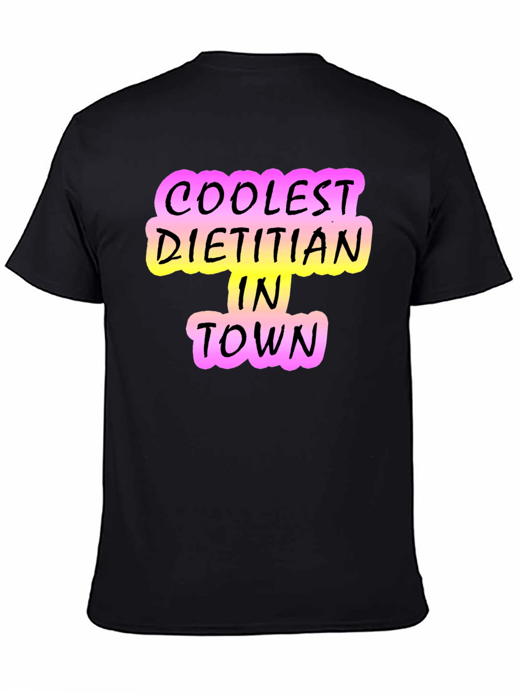 Coolest Dietitian in Town T-Shirt - Black