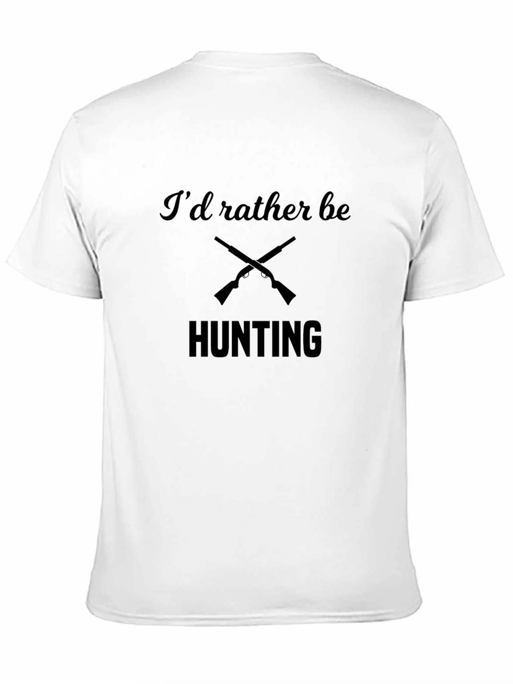 Hunting T-Shirt - Id Rather Be Hunting Design