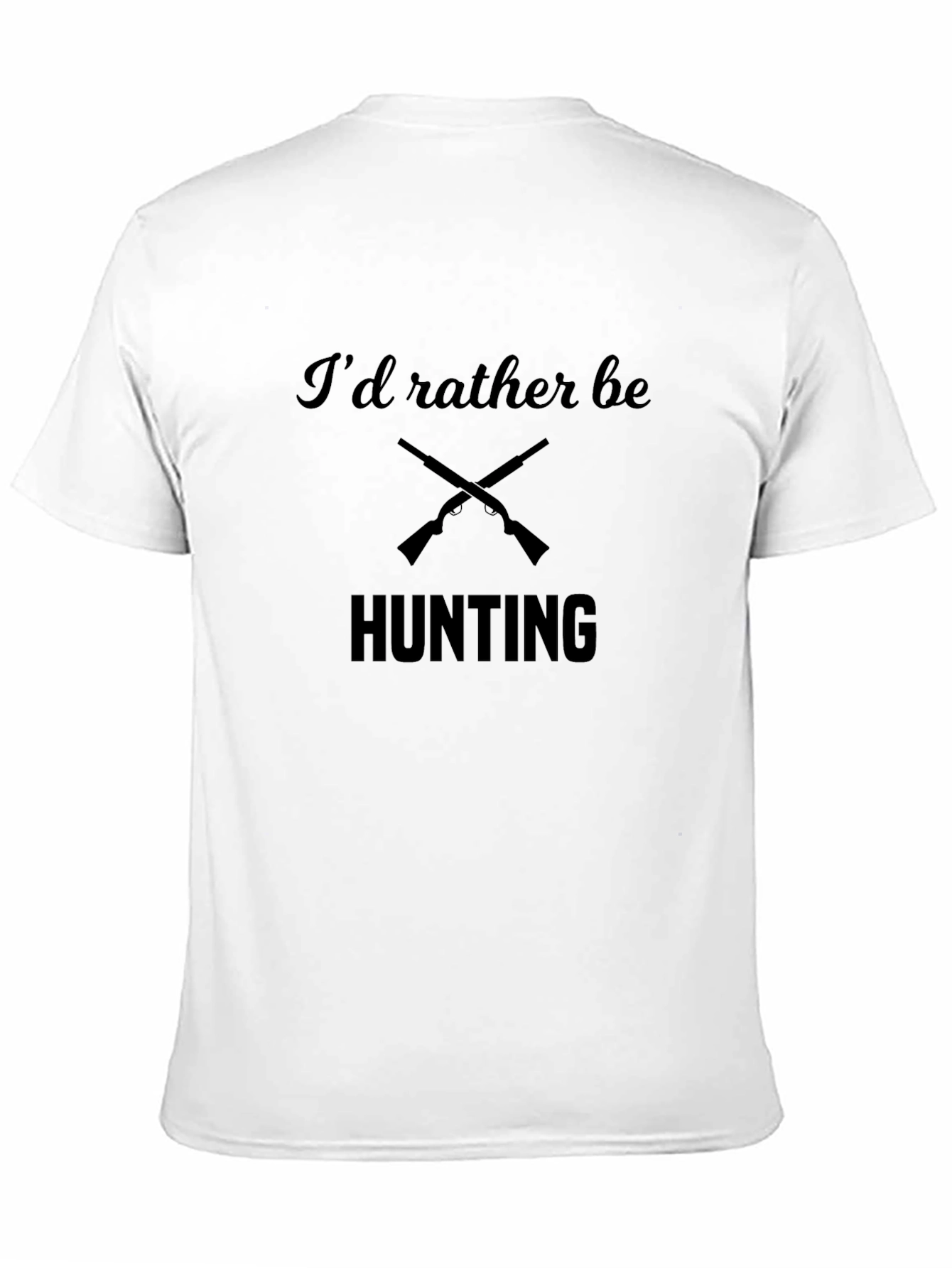 Hunting T-Shirt - Id Rather Be Hunting Design