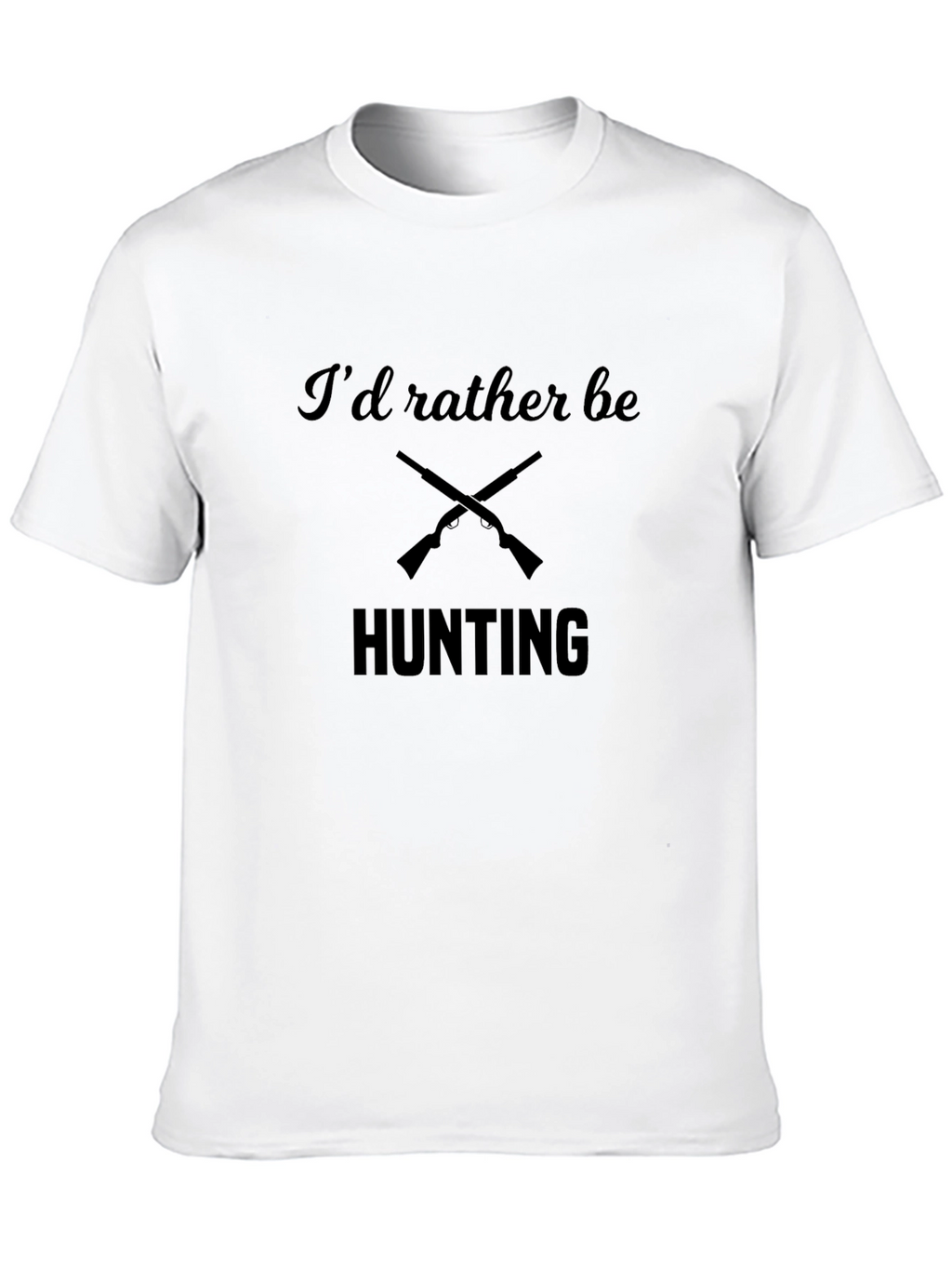 Hunting T-Shirt - Id Rather Be Hunting Design