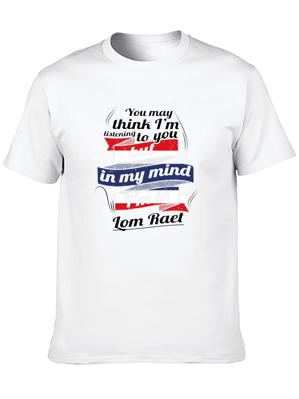 Lom Raet Mind T-Shirt - Quirky Graphic Tee