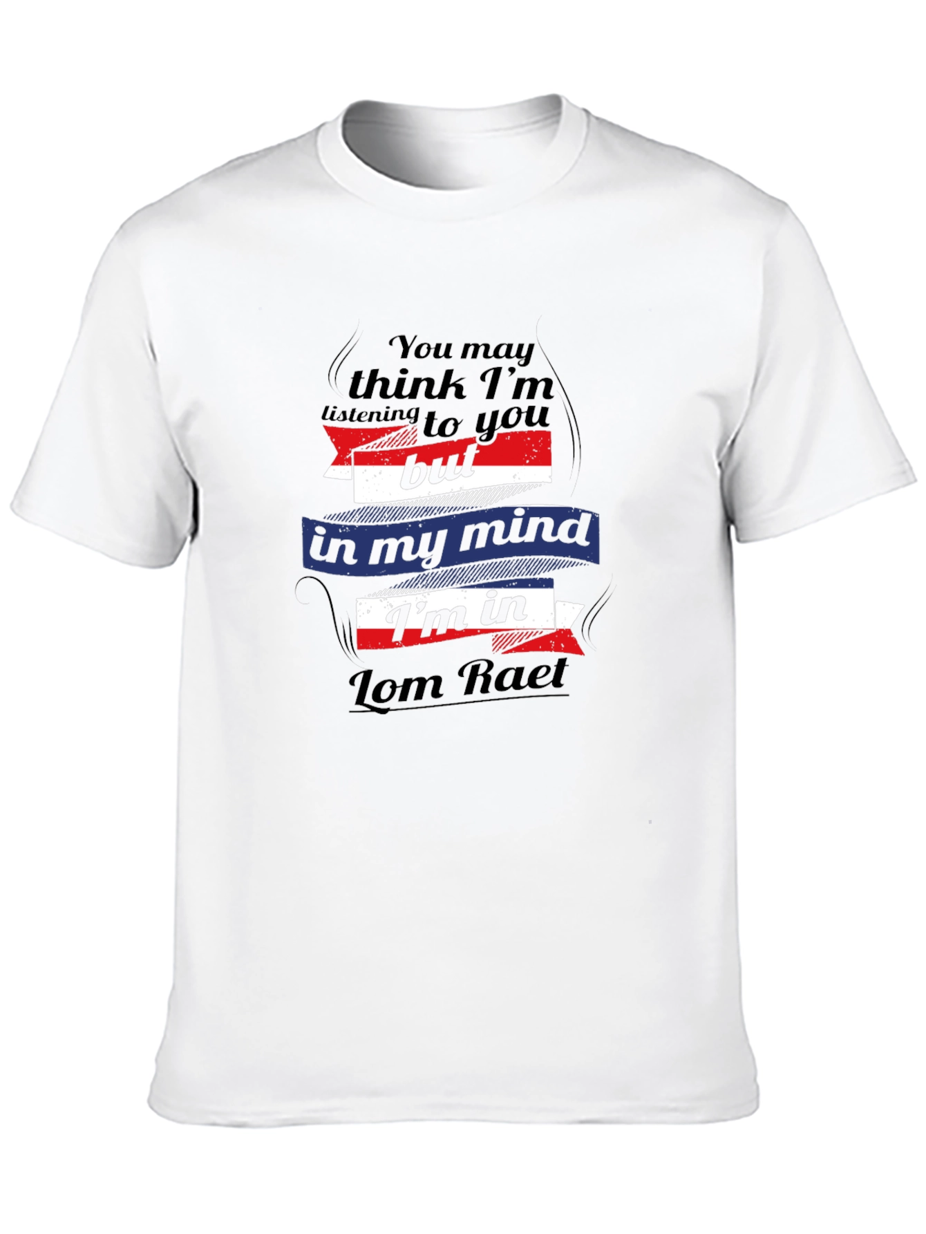 Lom Raet Mind T-Shirt - Quirky Graphic Tee