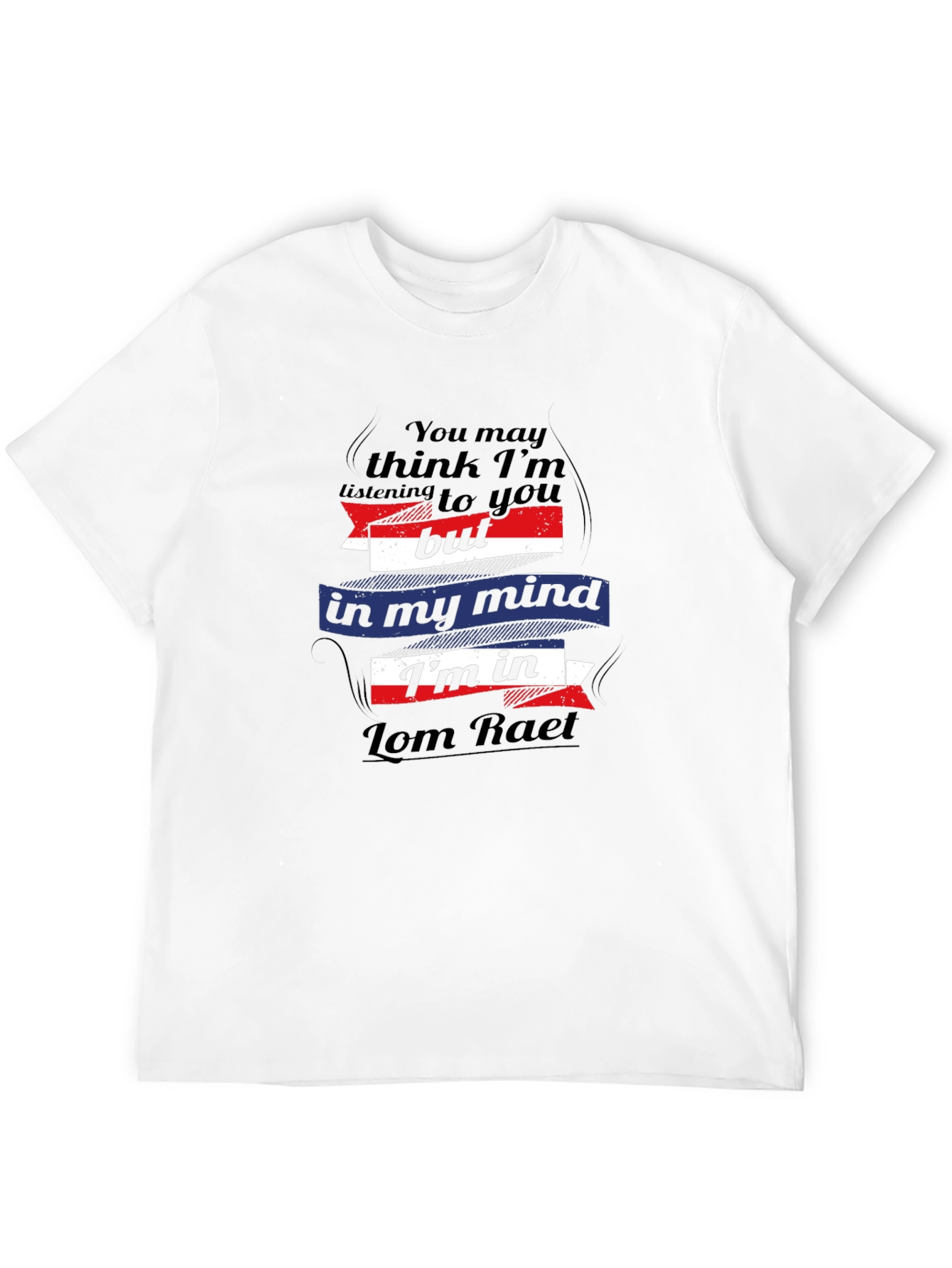 Lom Raet Mind T-Shirt - Quirky Graphic Tee