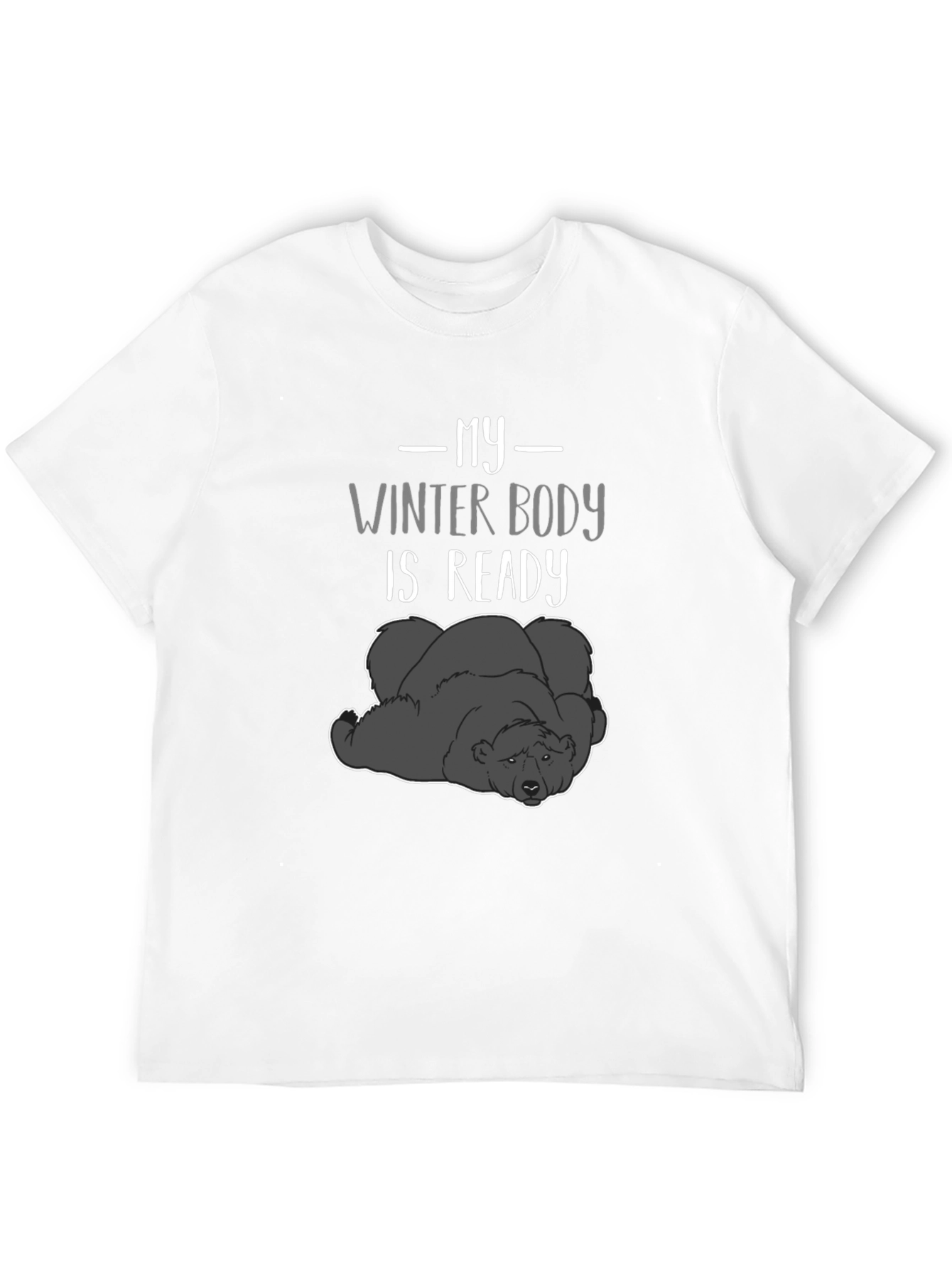 My Winter Body is Ready Graphic T-Shirt