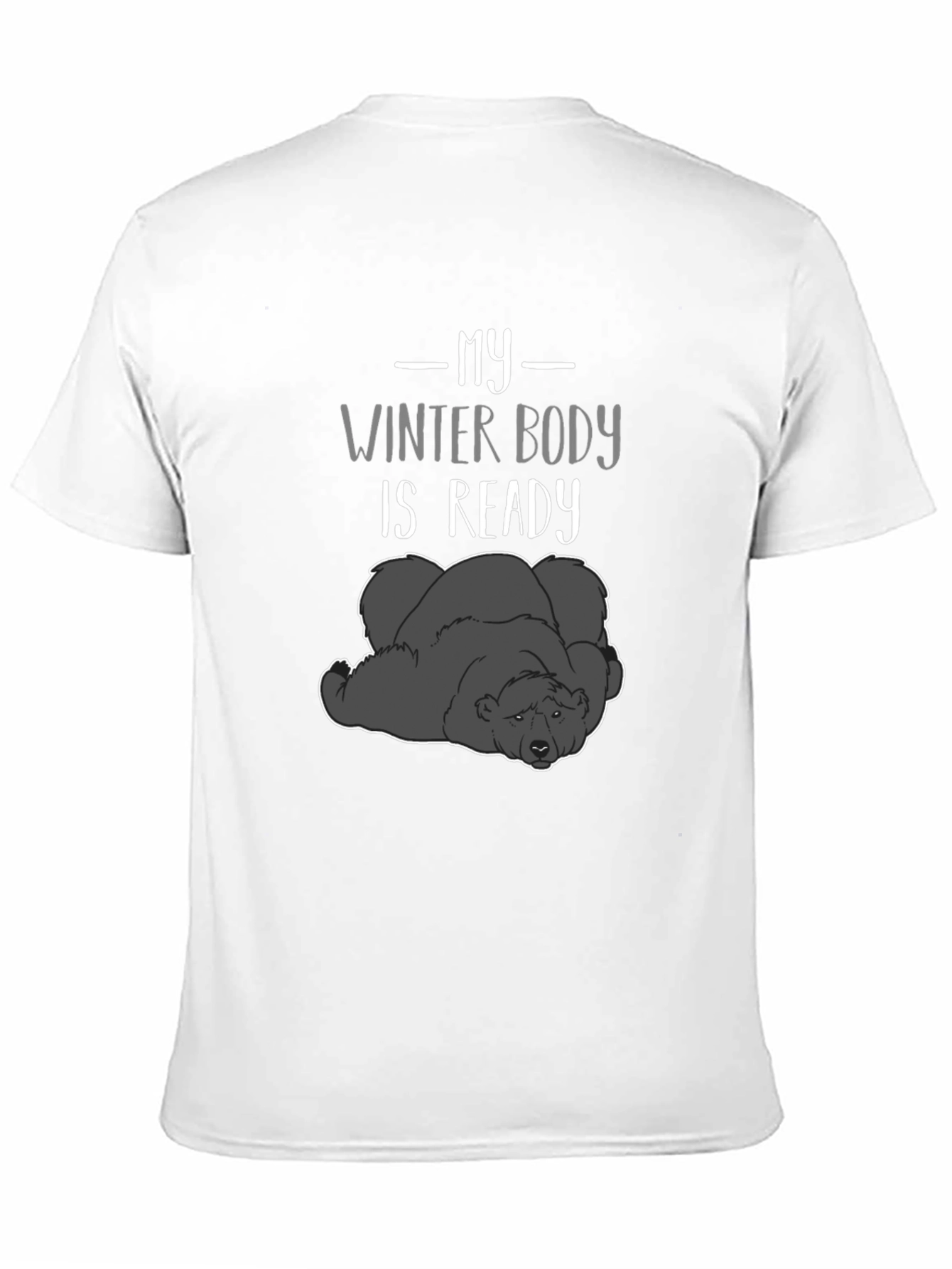 My Winter Body is Ready Graphic T-Shirt