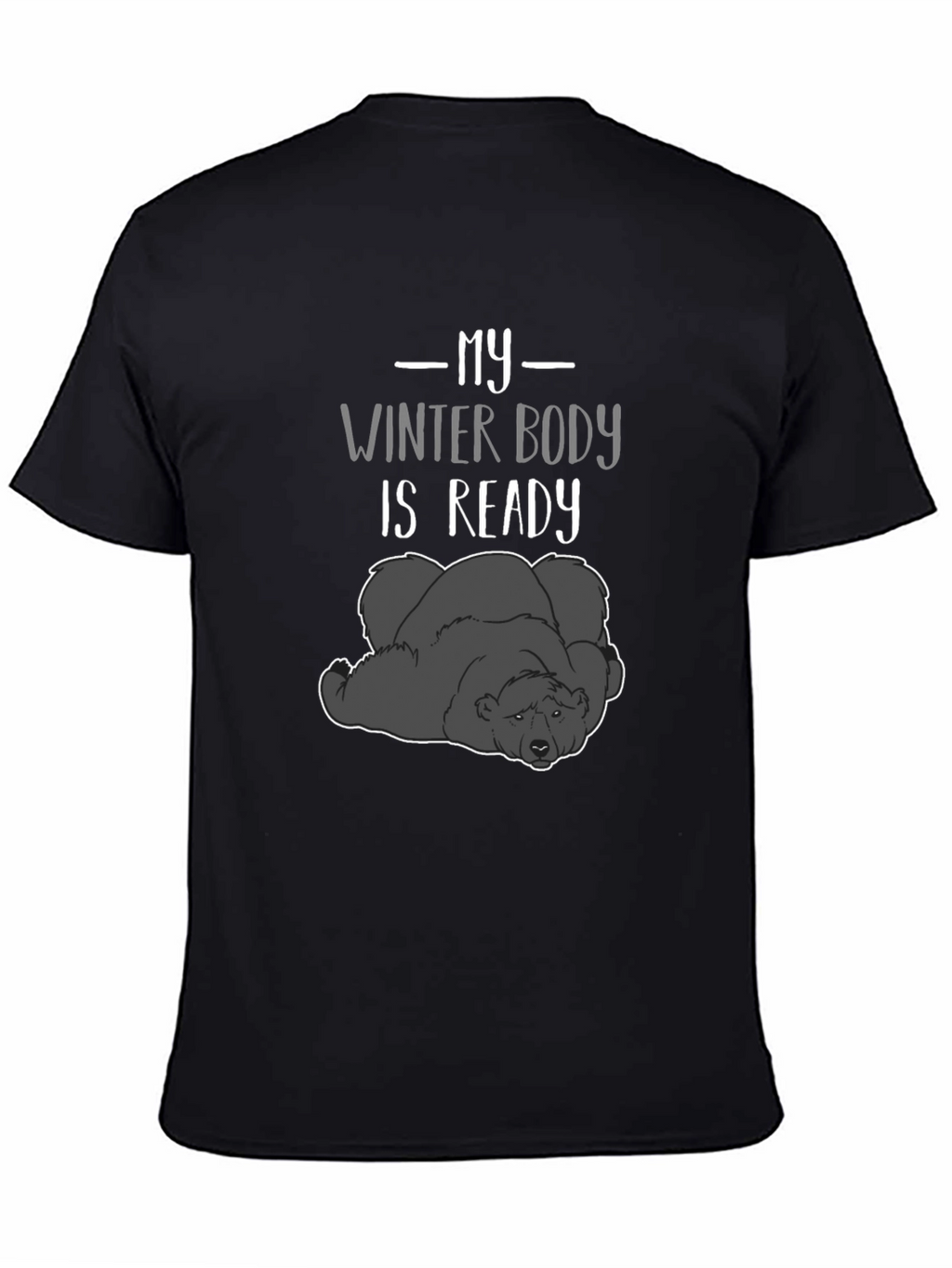 My Winter Body is Ready Graphic T-Shirt