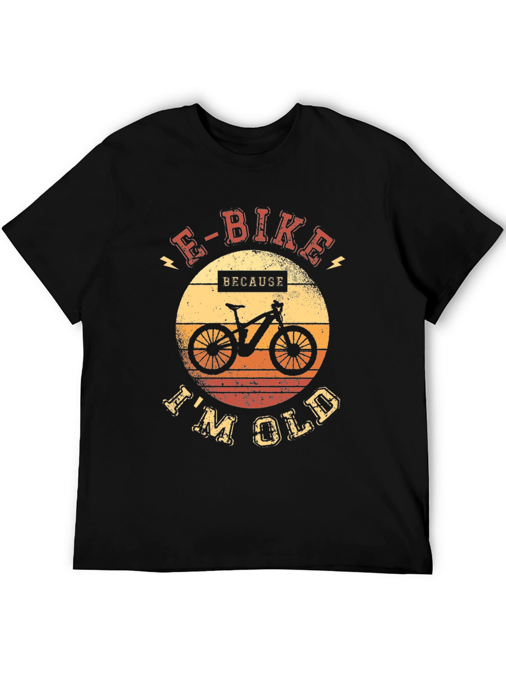 E-Bike Because Im Old T-Shirt