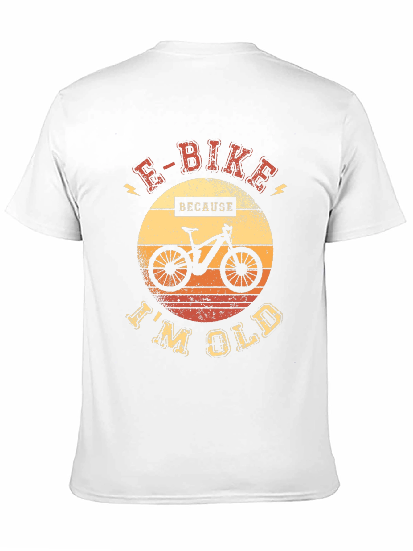 E-Bike Because Im Old T-Shirt